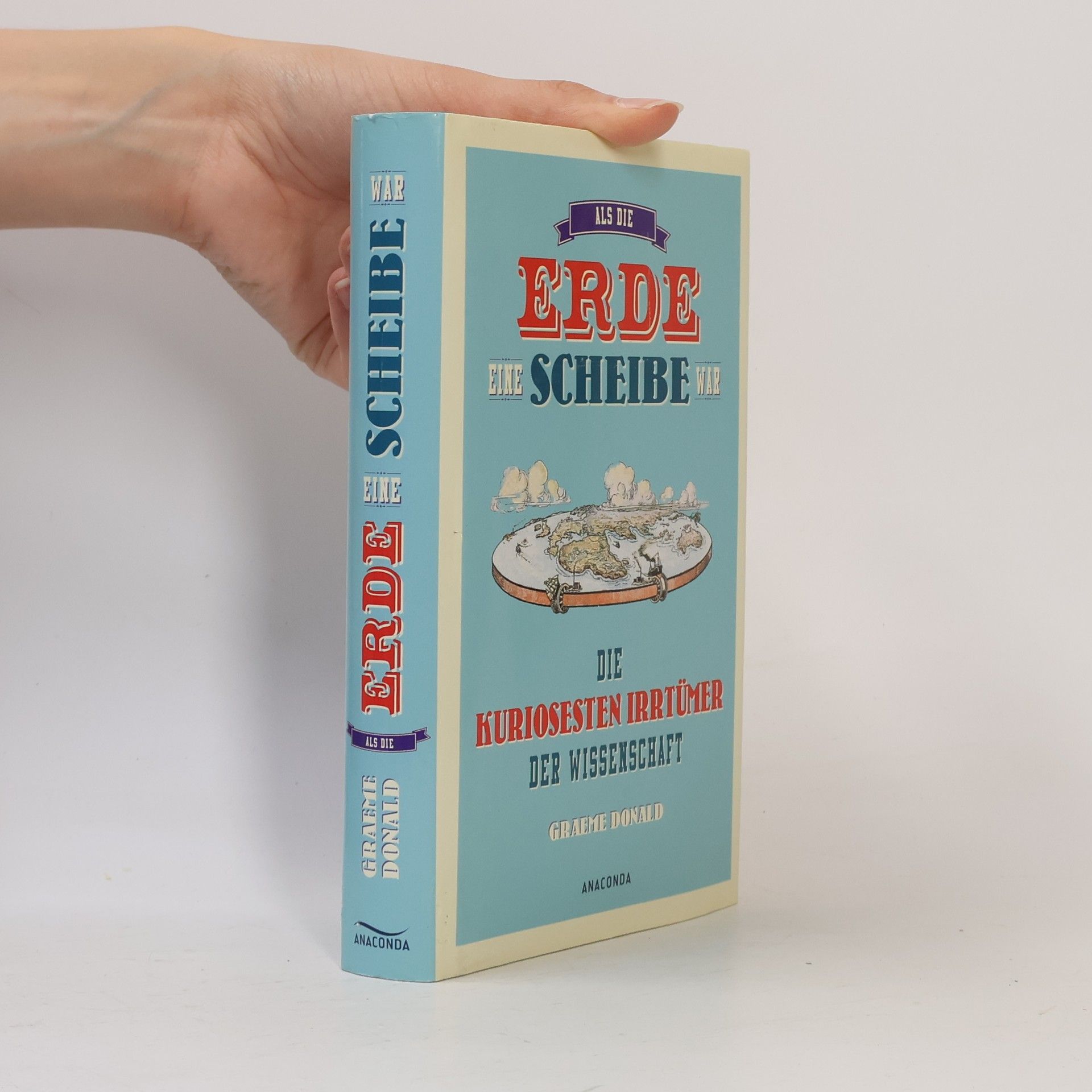 Graeme Donald Als die Erde eine Scheibe war