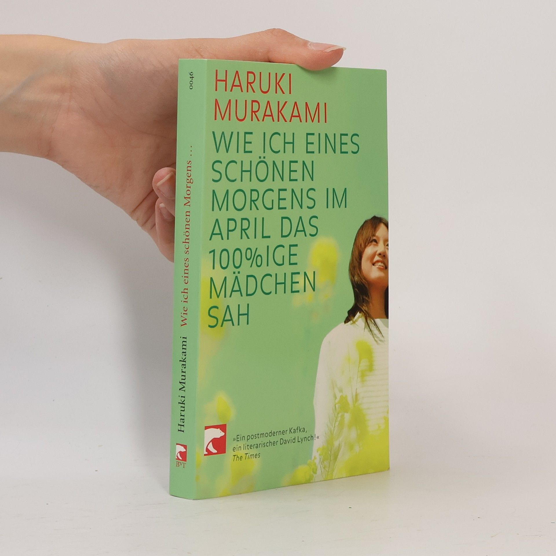 Haruki Murakami Wie ich eines schönen Morgens im April das 100%ige Mädchen sah
