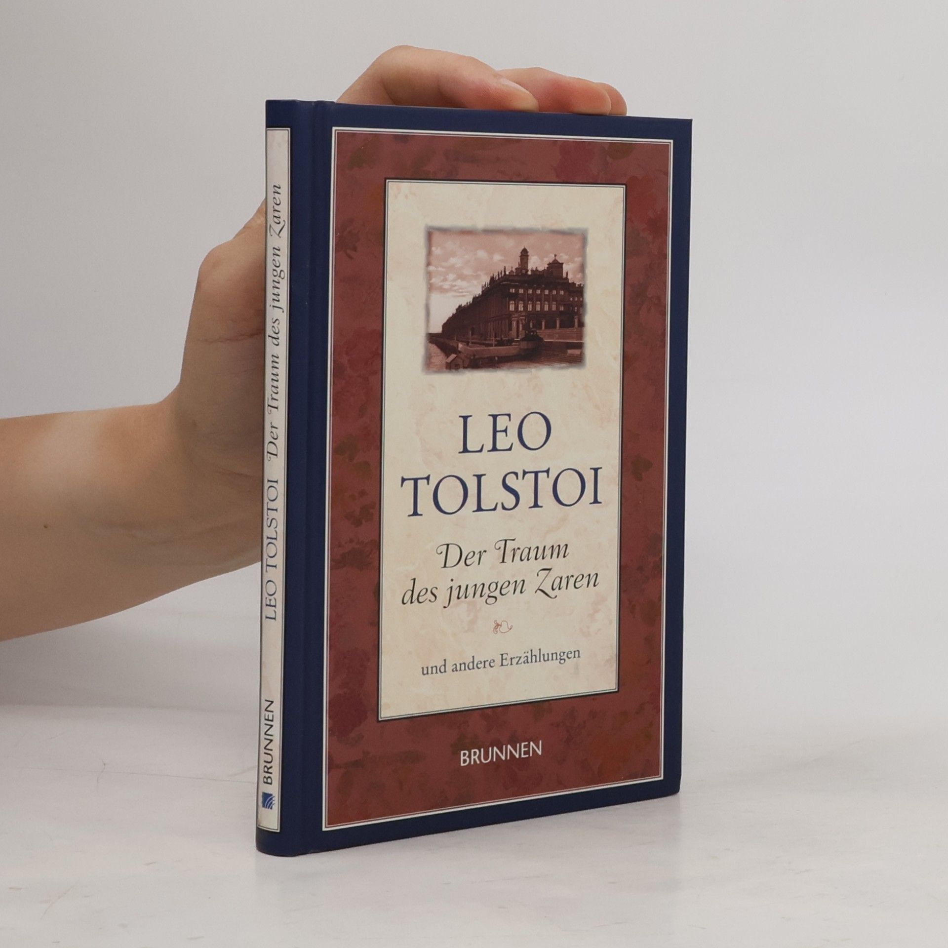 Lew Nikolajewitsch Tolstoi Der Traum des jungen Zaren. und andere Erzählungen
