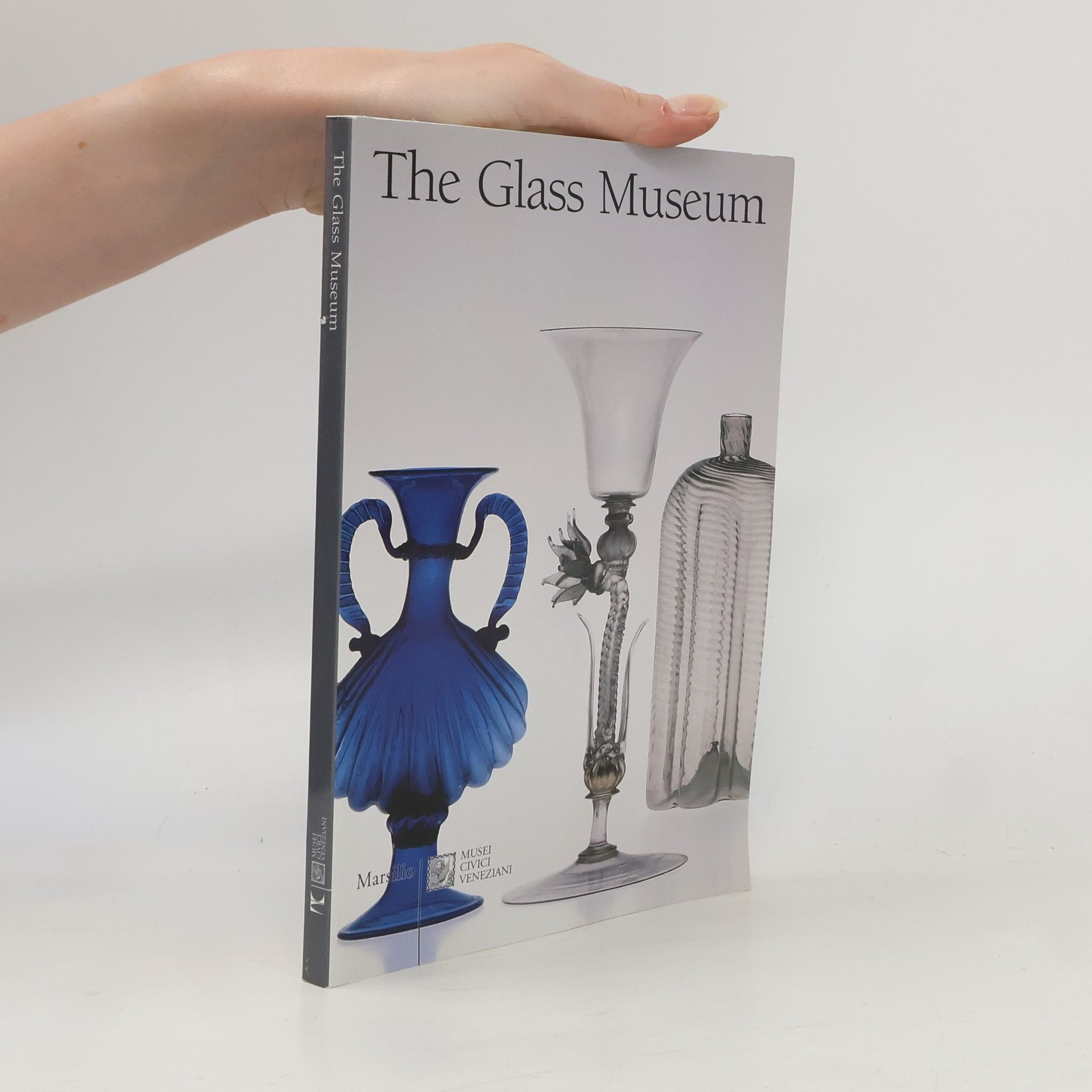 Attilia Dorigato The Glass Museum (Guide)