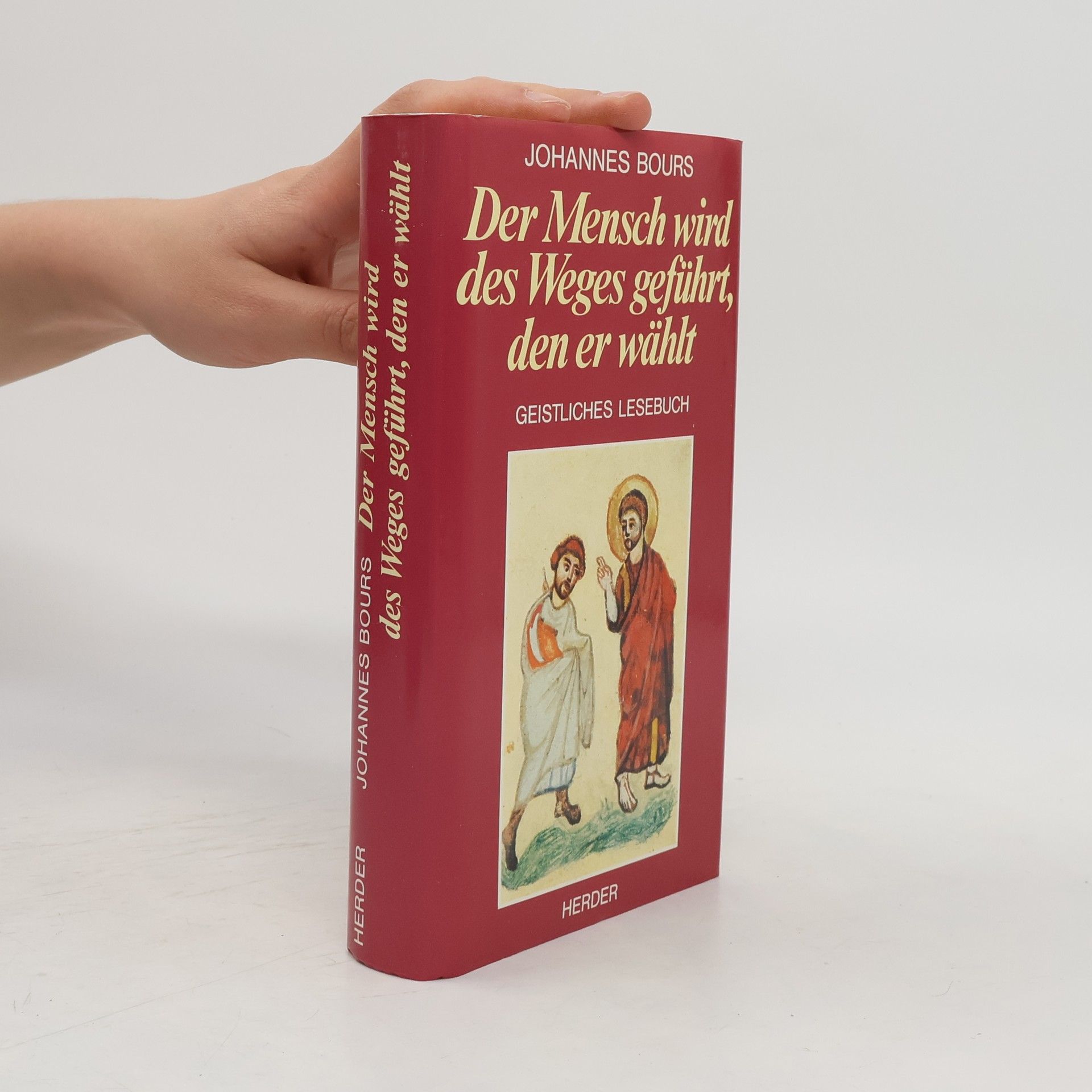 Der Mensch wird des Weges geführt, den er wählt
