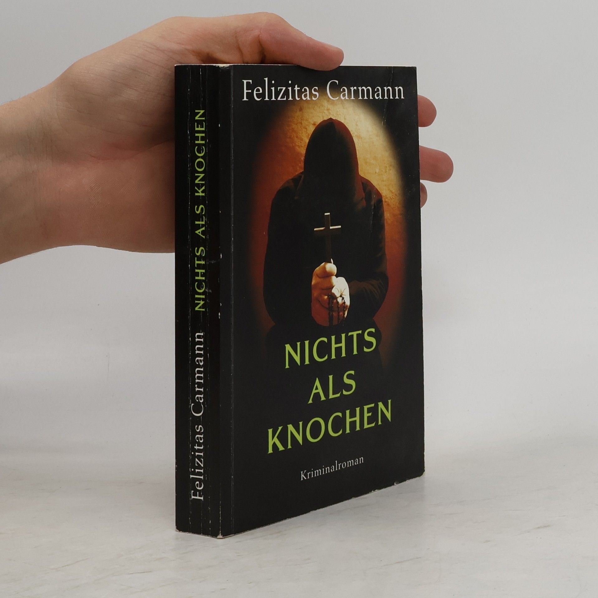 Felizitas Carmann Nichts als Knochen