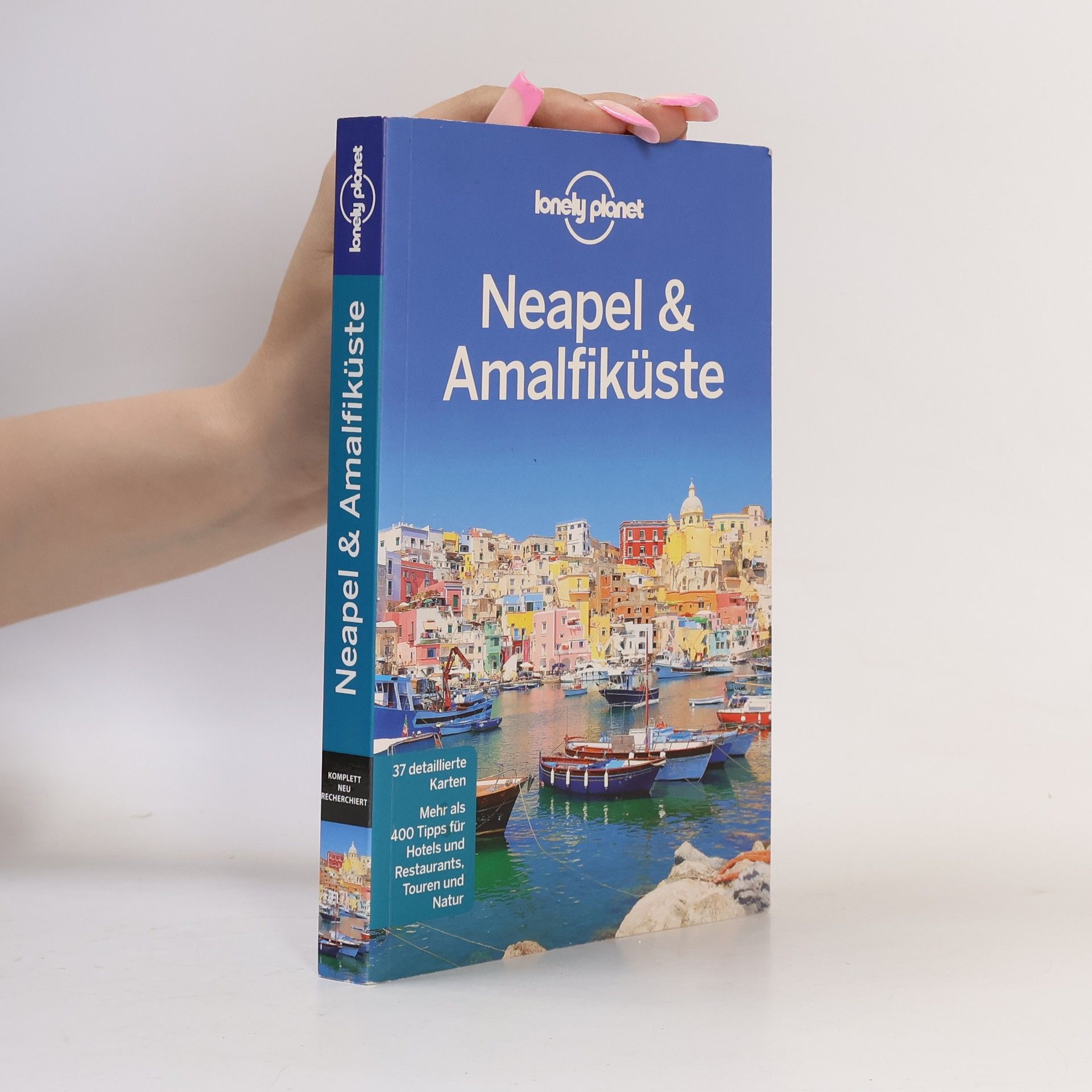 Cristian Bonetto Lonely Planet Reiseführer: Neapel & Amalfiküste – komplett neu recherchiert
