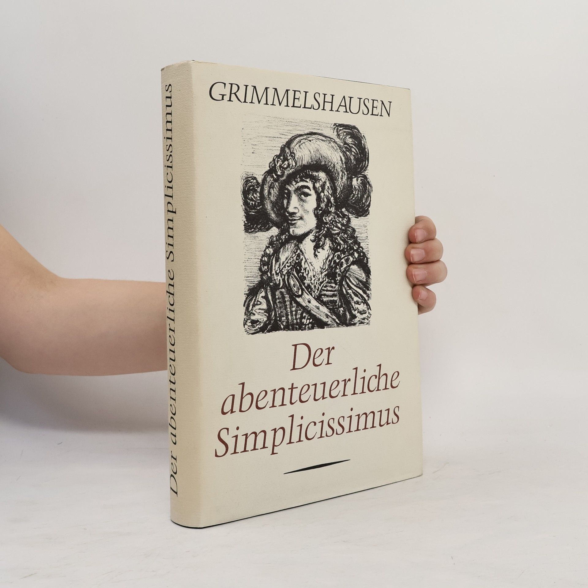 Hans Jakob Christoffel von Grimmelshausen Der abenteuerliche Simplicissimus