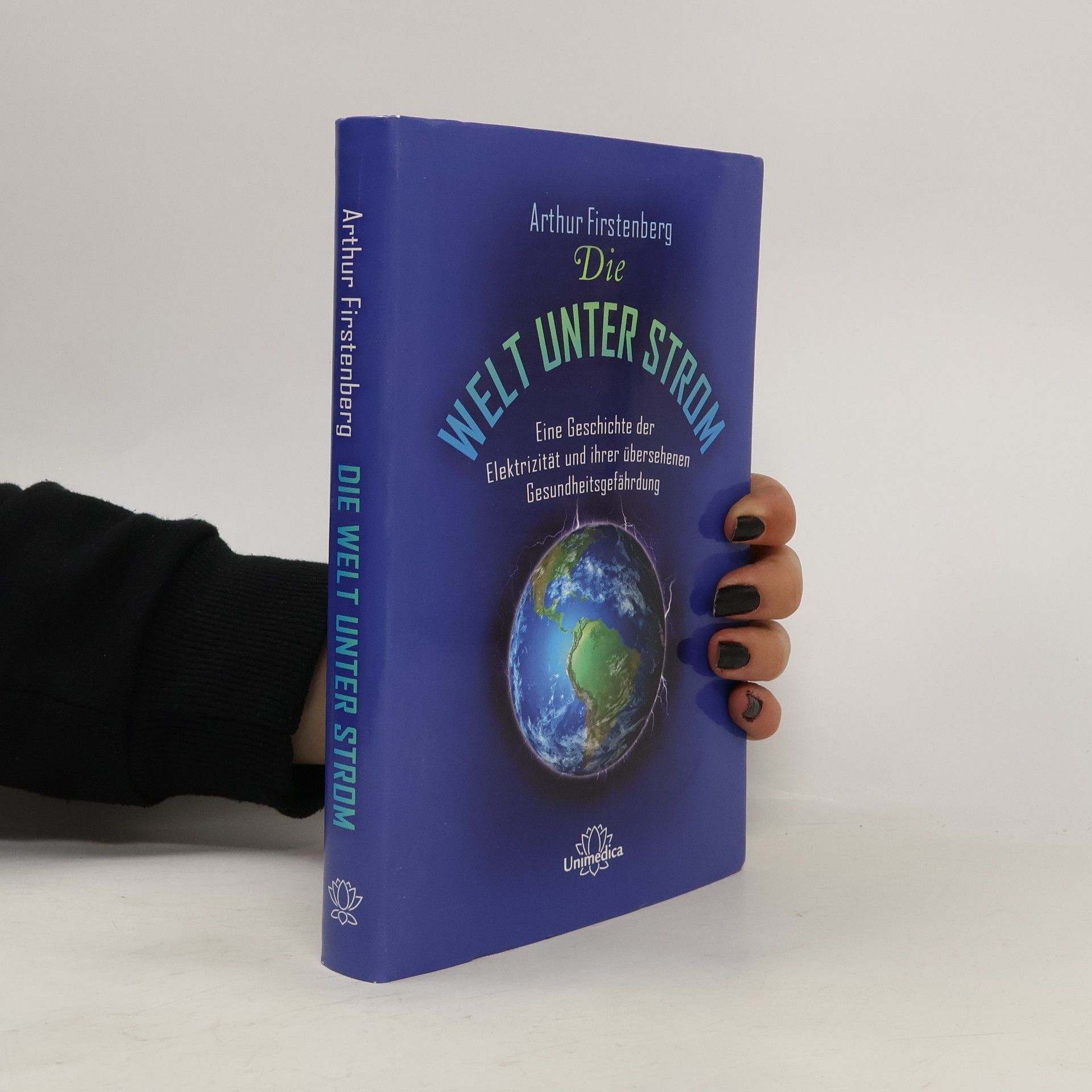Arthur Firstenberg Die Welt unter Strom