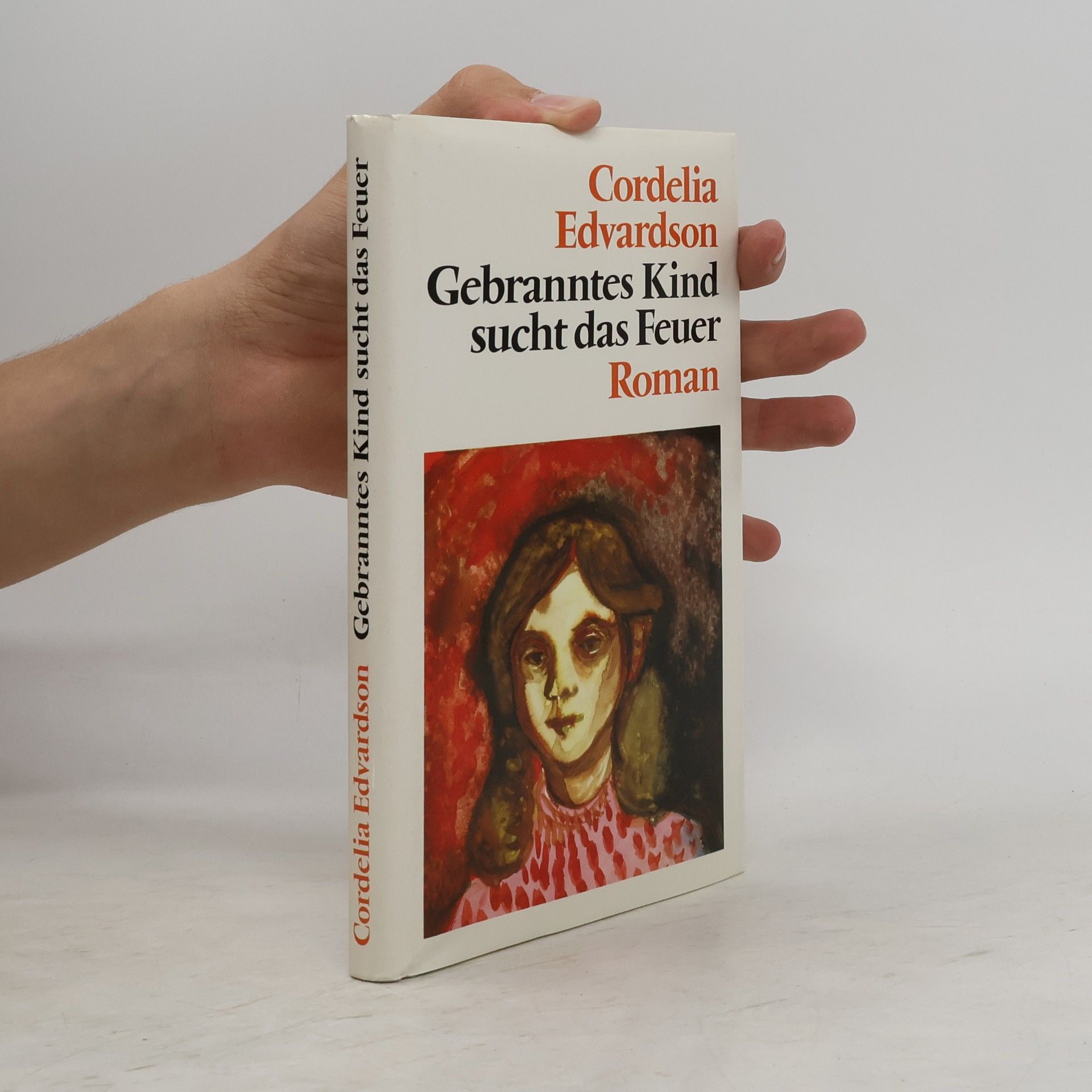 Cordelia Edvardson Gebranntes Kind sucht das Feuer