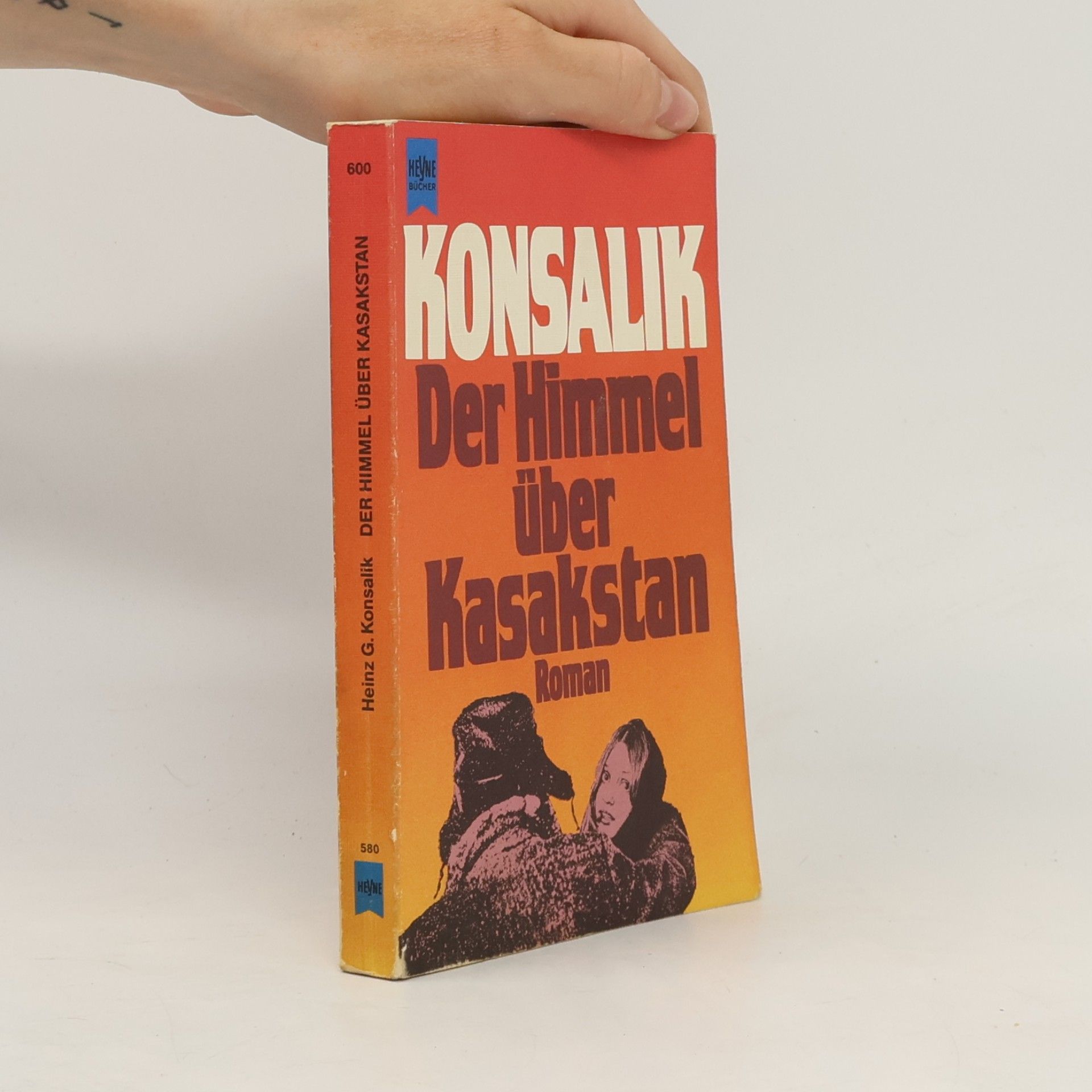 Heinz G. Konsalik Der Himmel Über Kasakstan