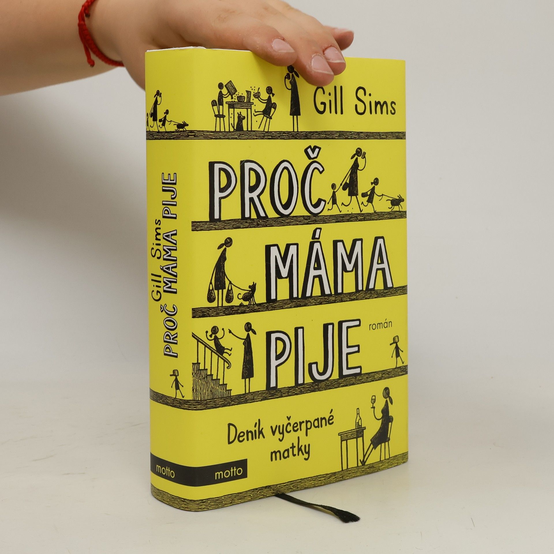 Gill Sims Proč máma pije. Deník vyčerpané matky