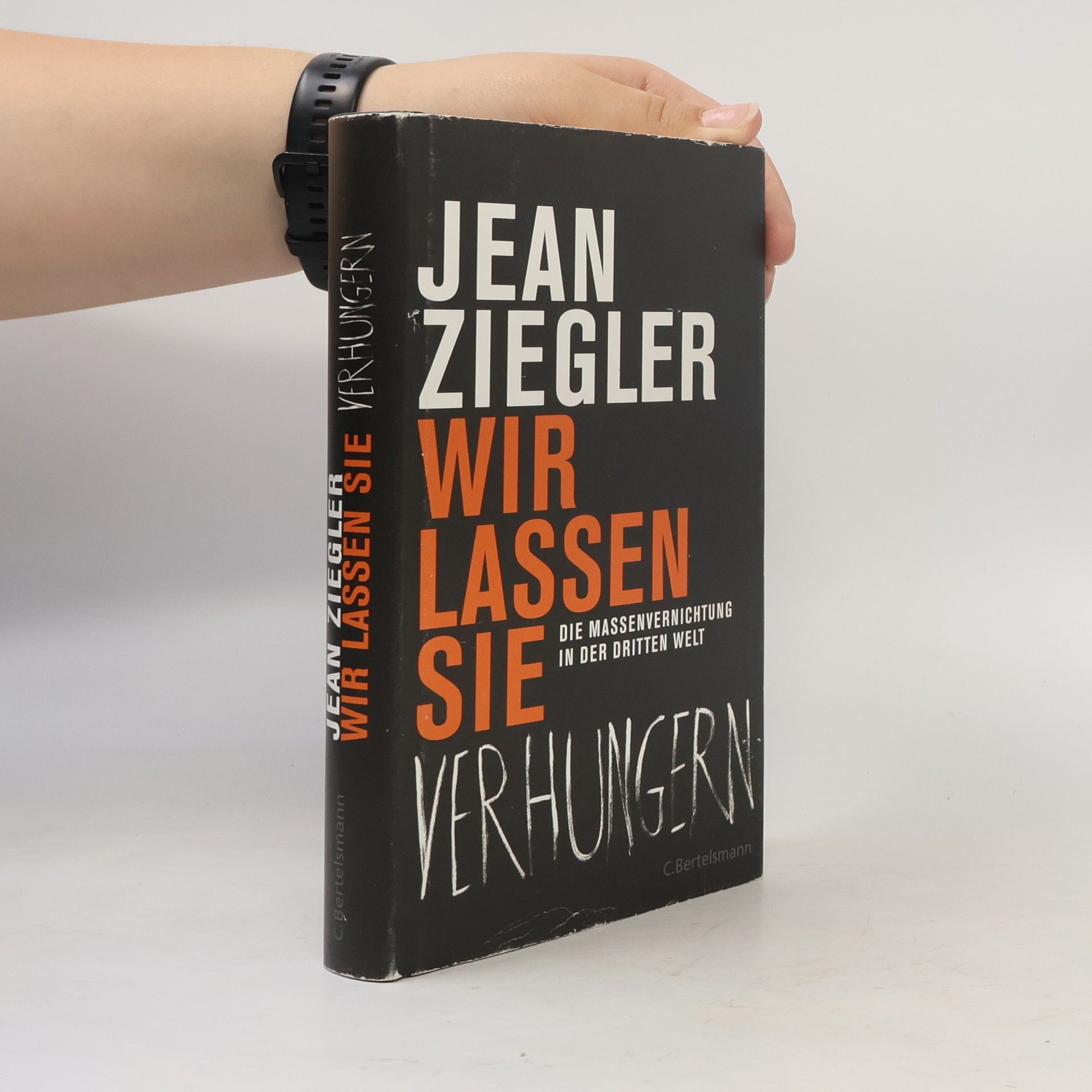 Jean Ziegler Wir lassen sie verhungern