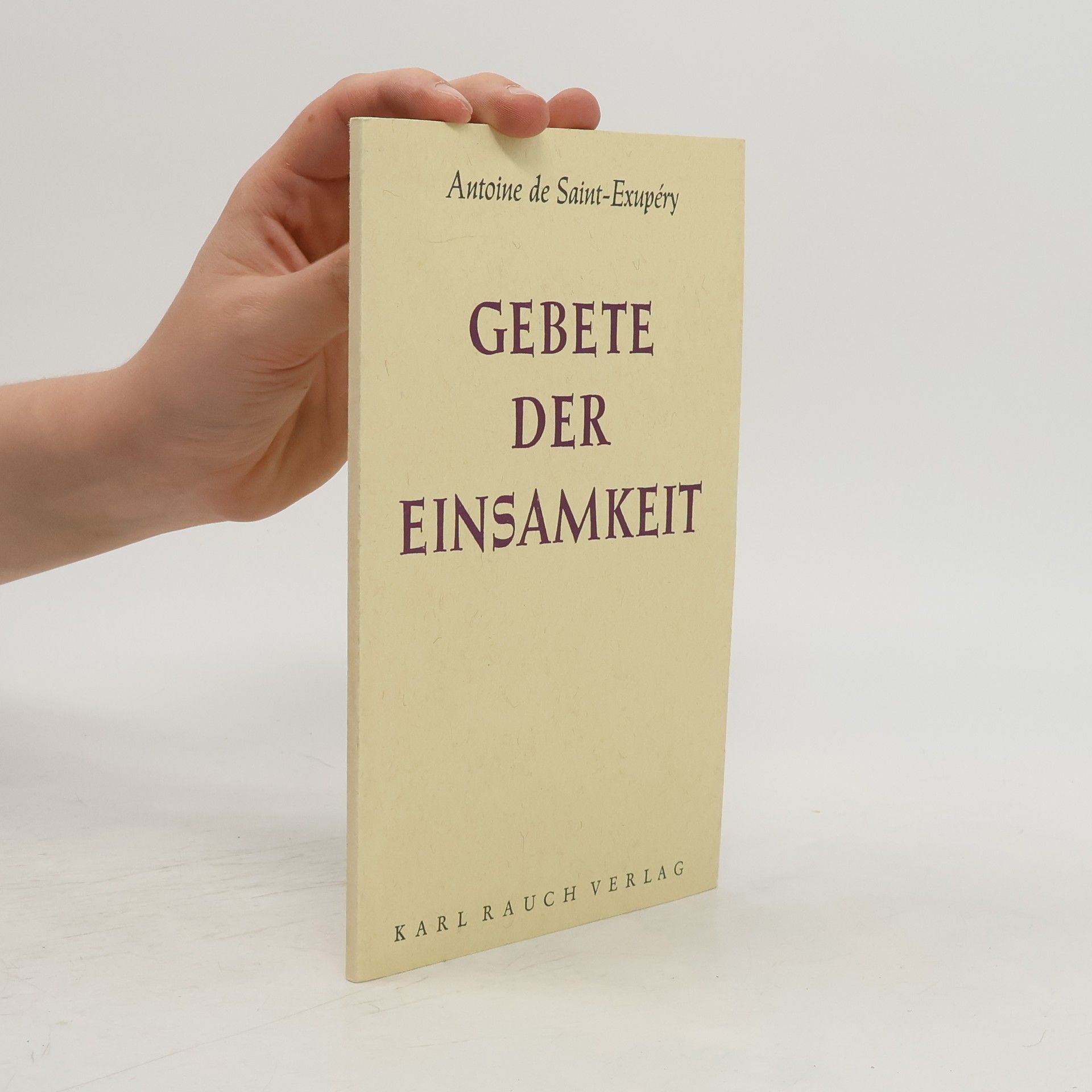 Antoine de Saint-Exupéry Gebete der Einsamkeit