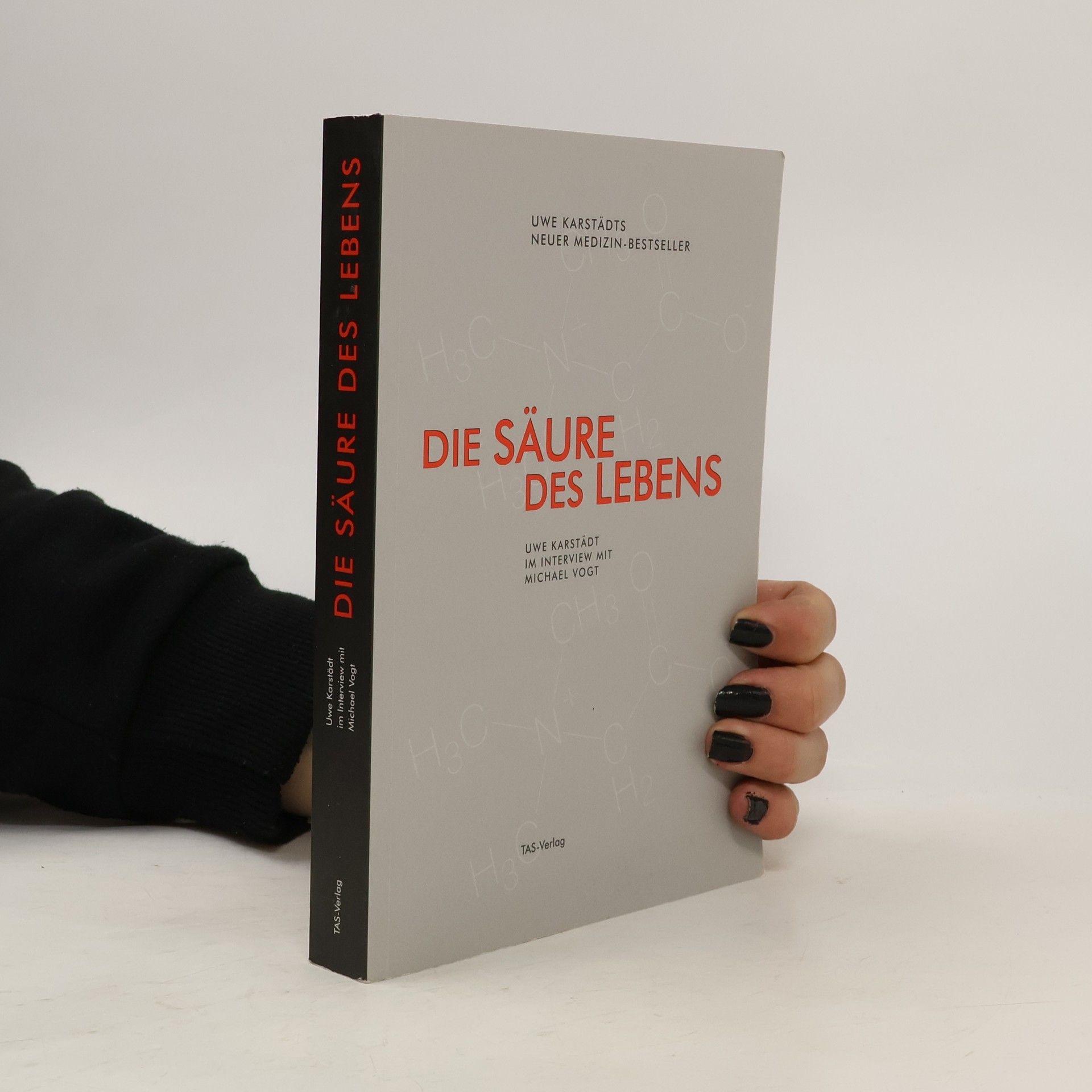 Uwe Karstädt Die Säure des Lebens