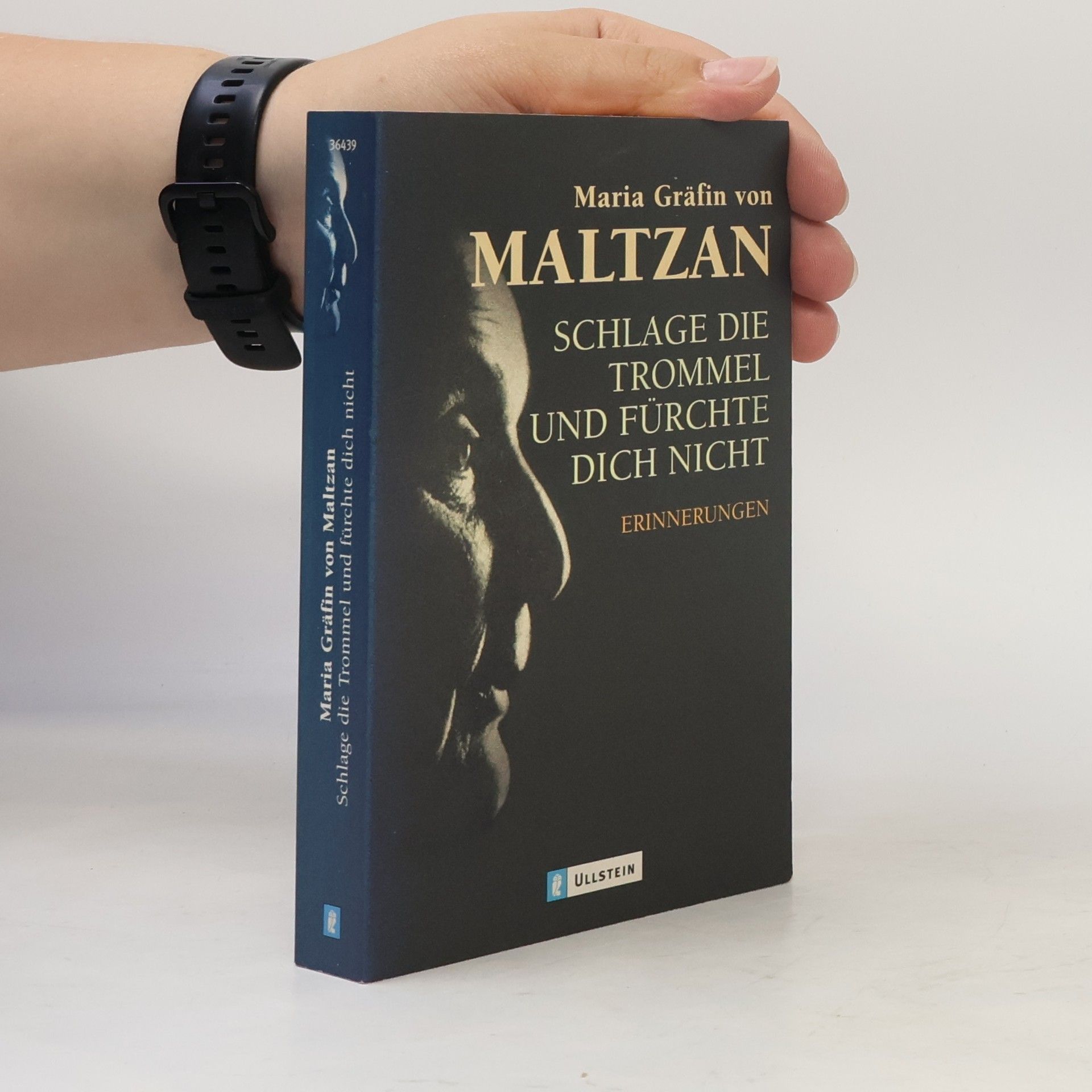 Maria von Maltzan Schlage die Trommel und fürchte dich nicht