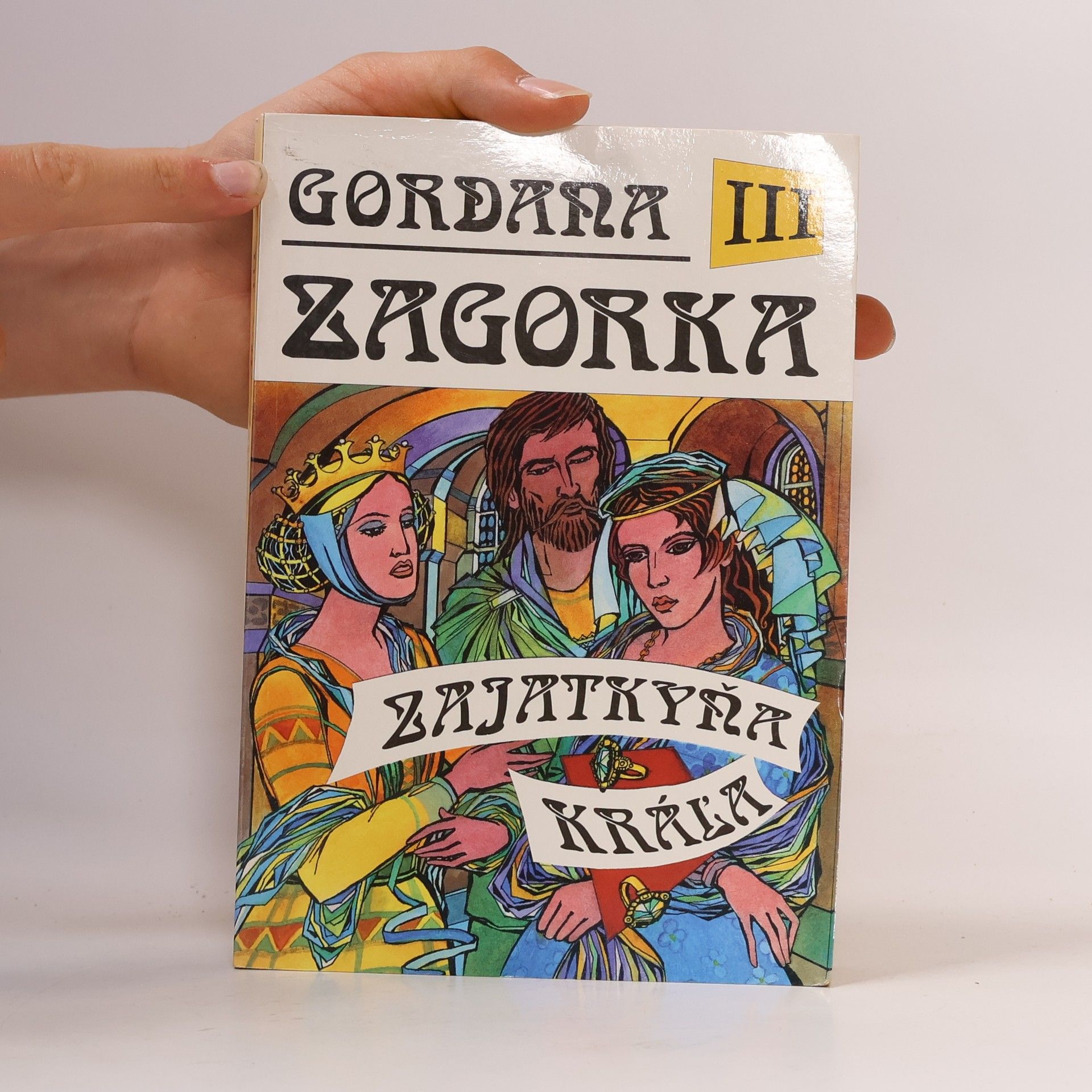 Marija Jurić Zagorka Gordana III - Zajatkyňa kráľa