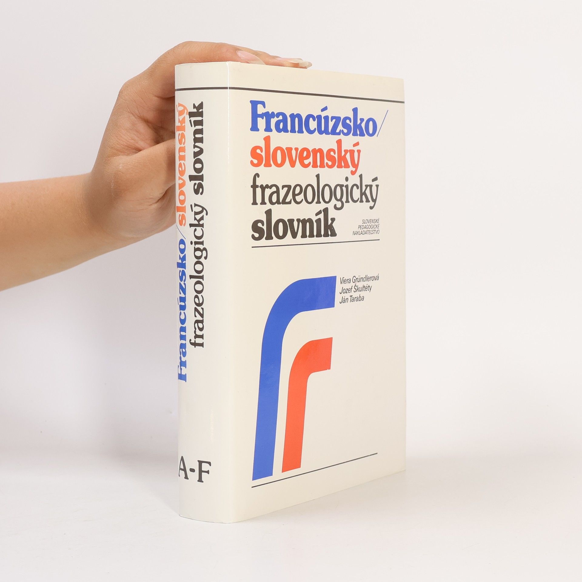Viera Gründlerová Francúzsko-slovenský frazeologický slovník 1 (A-F)