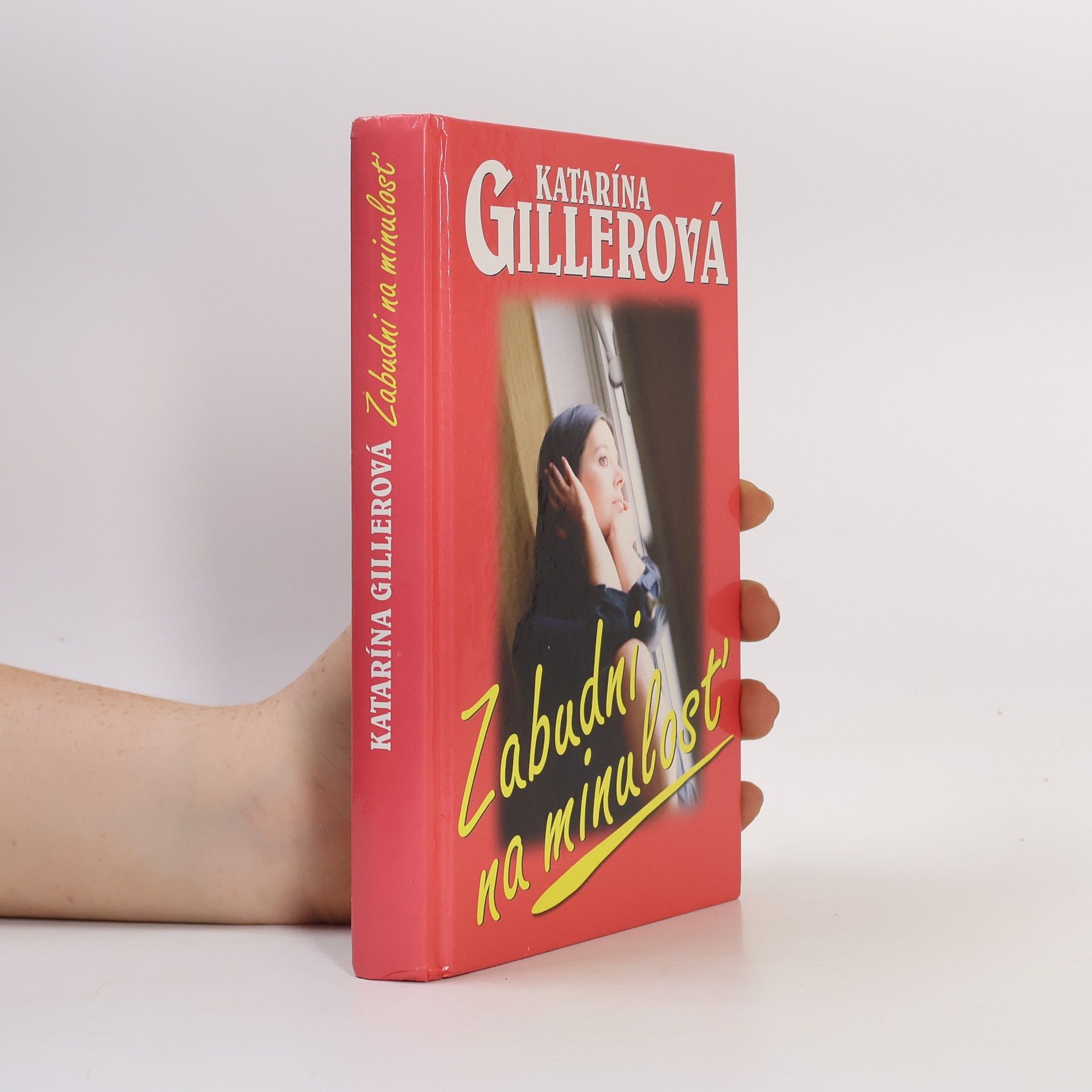 Gillerová Katarína Zabudni na minulosť