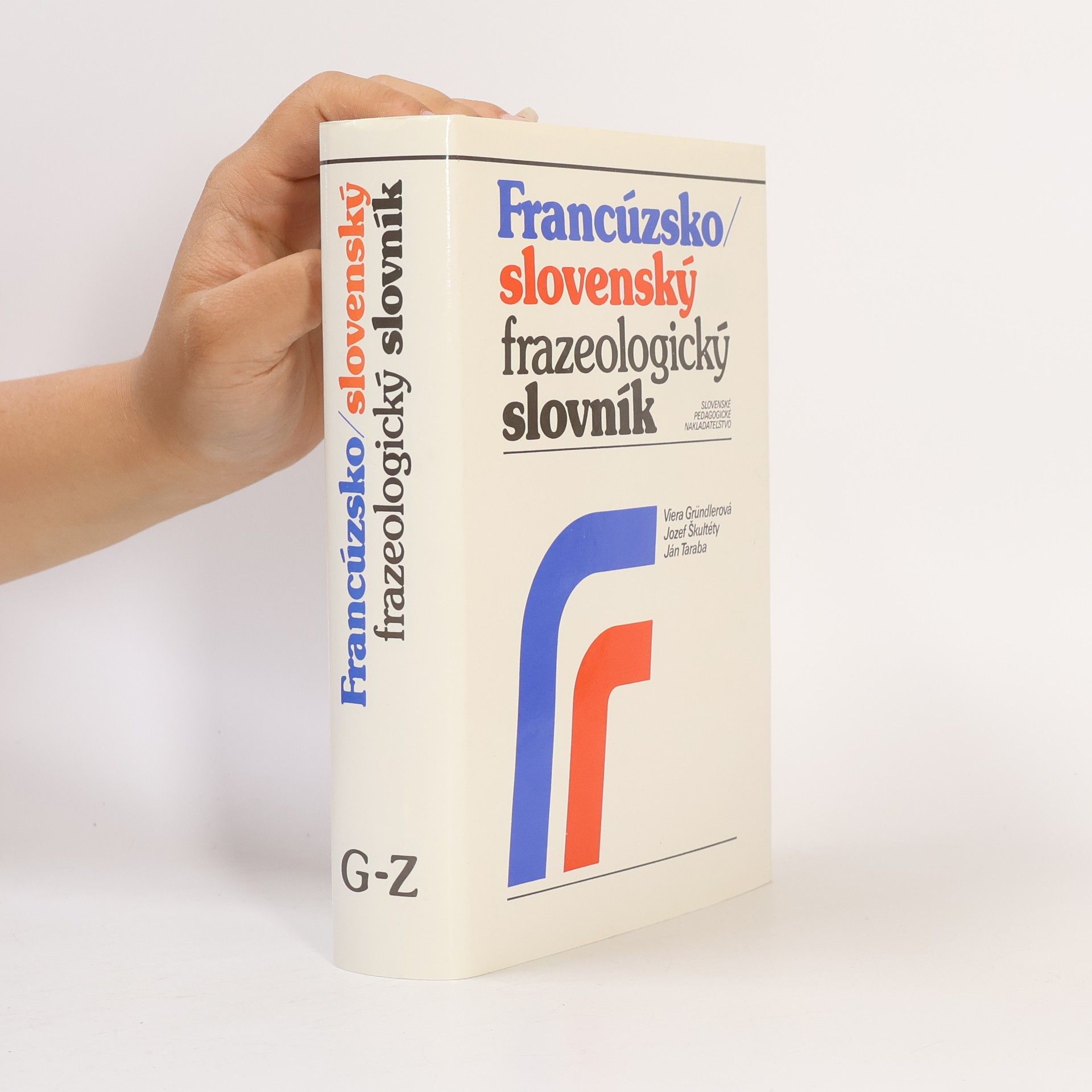 Viera Gründlerová Francúzsko-slovenský frazeologický slovník G-Z