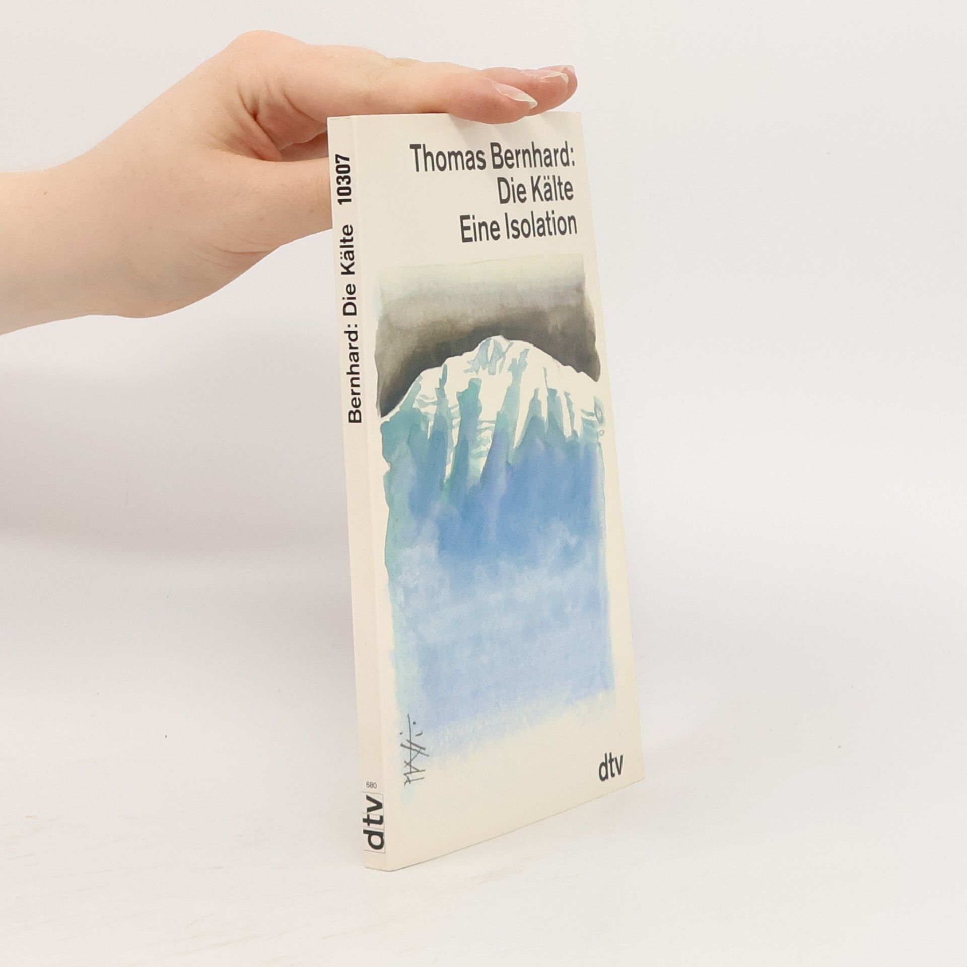 Thomas Bernhard Die Kälte : eine Isolation