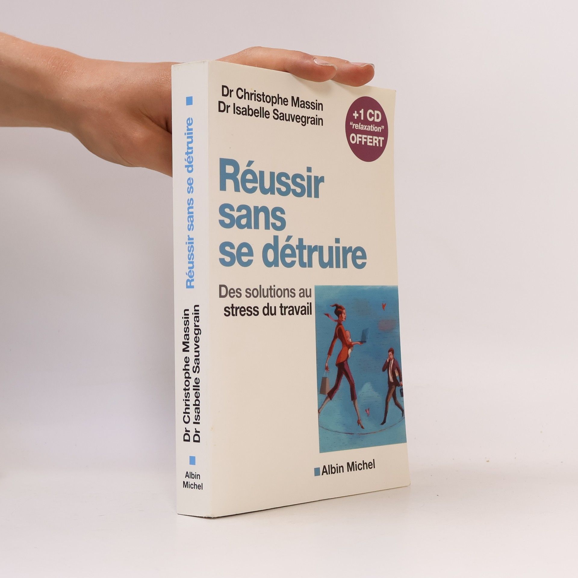 Dr Isabelle Sauvegrain Réussir sans se détruire