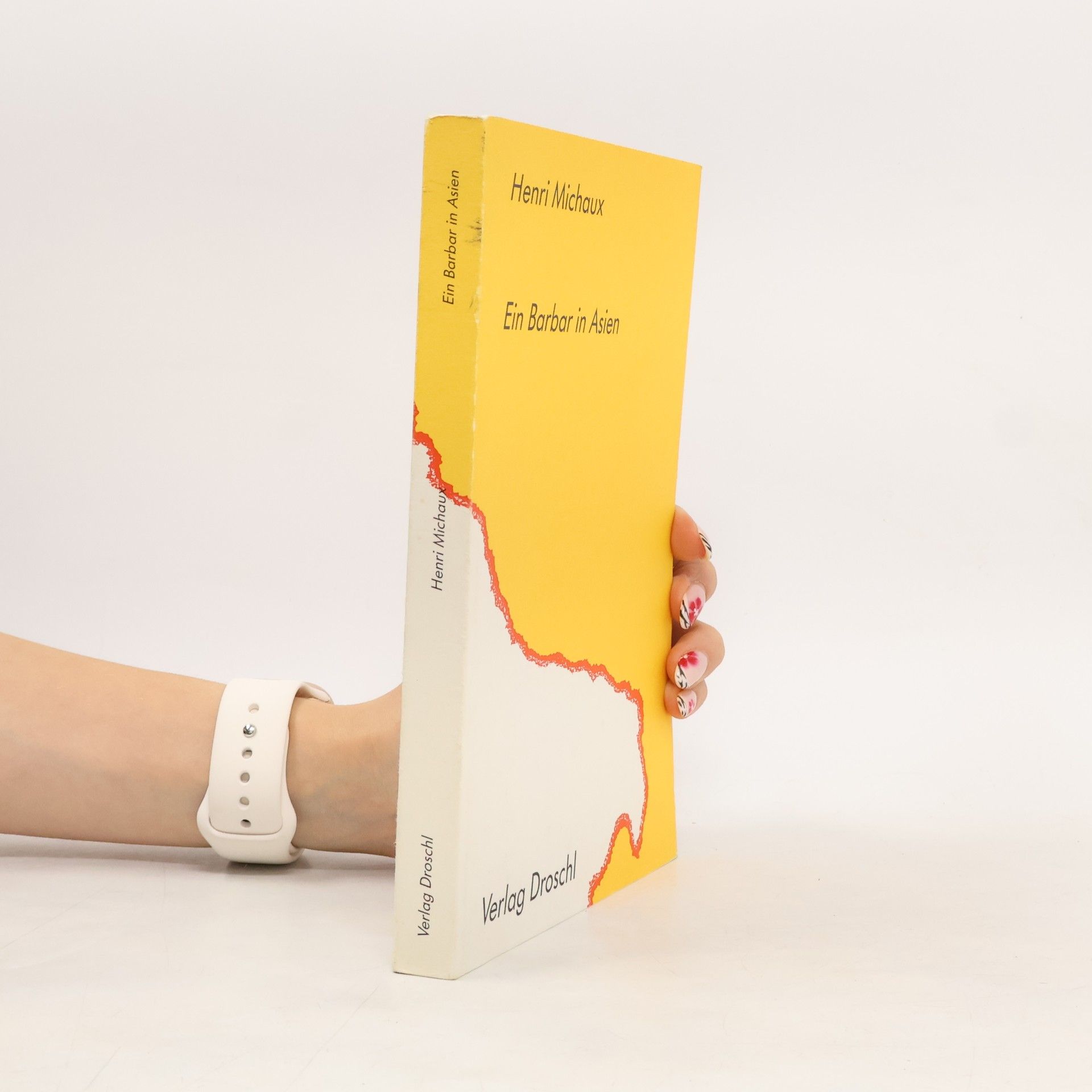 Henri Michaux Ein Barbar in Asien