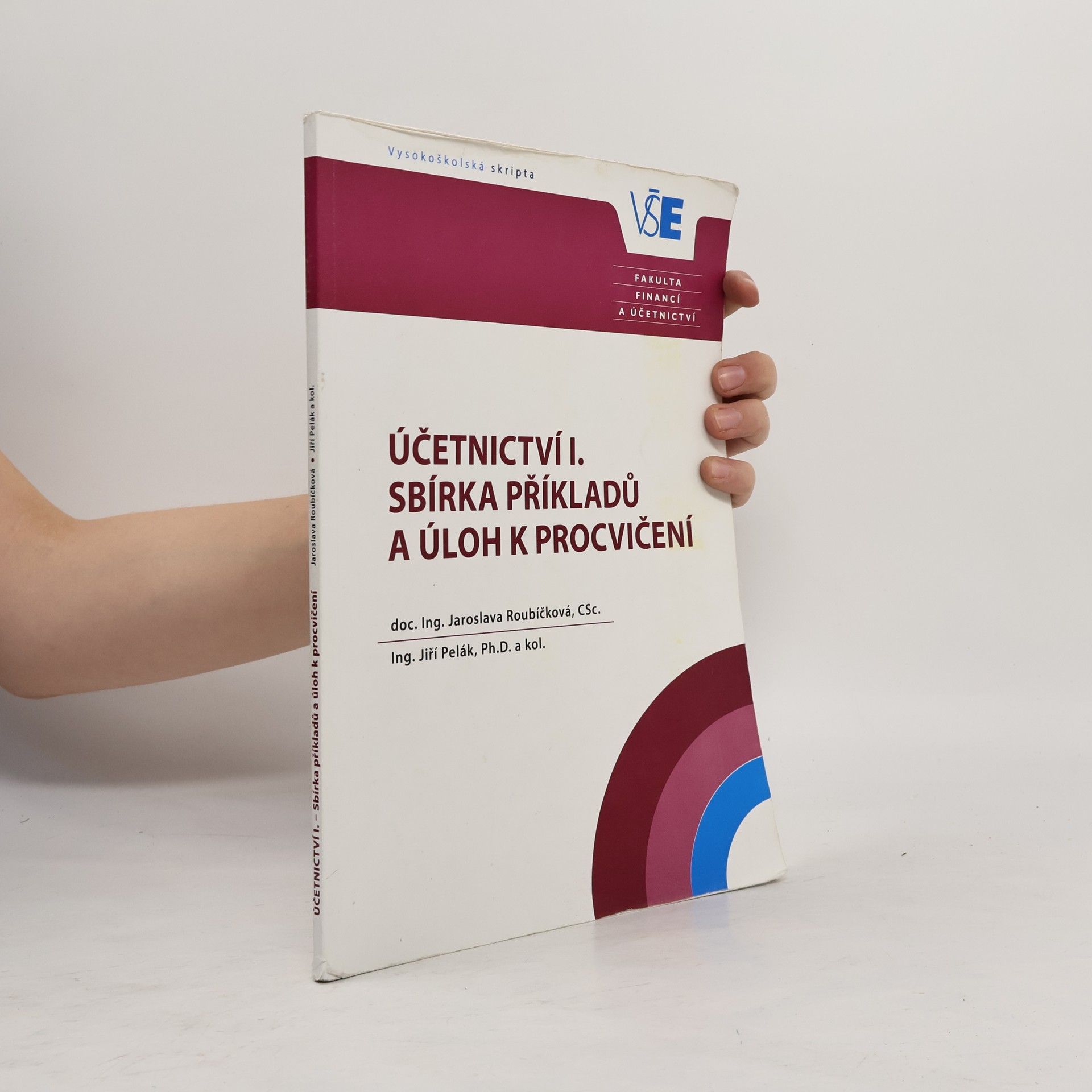 Jaroslava Roubíčková Účetnictví I. - sbírka příkladů a úloh k procvičení