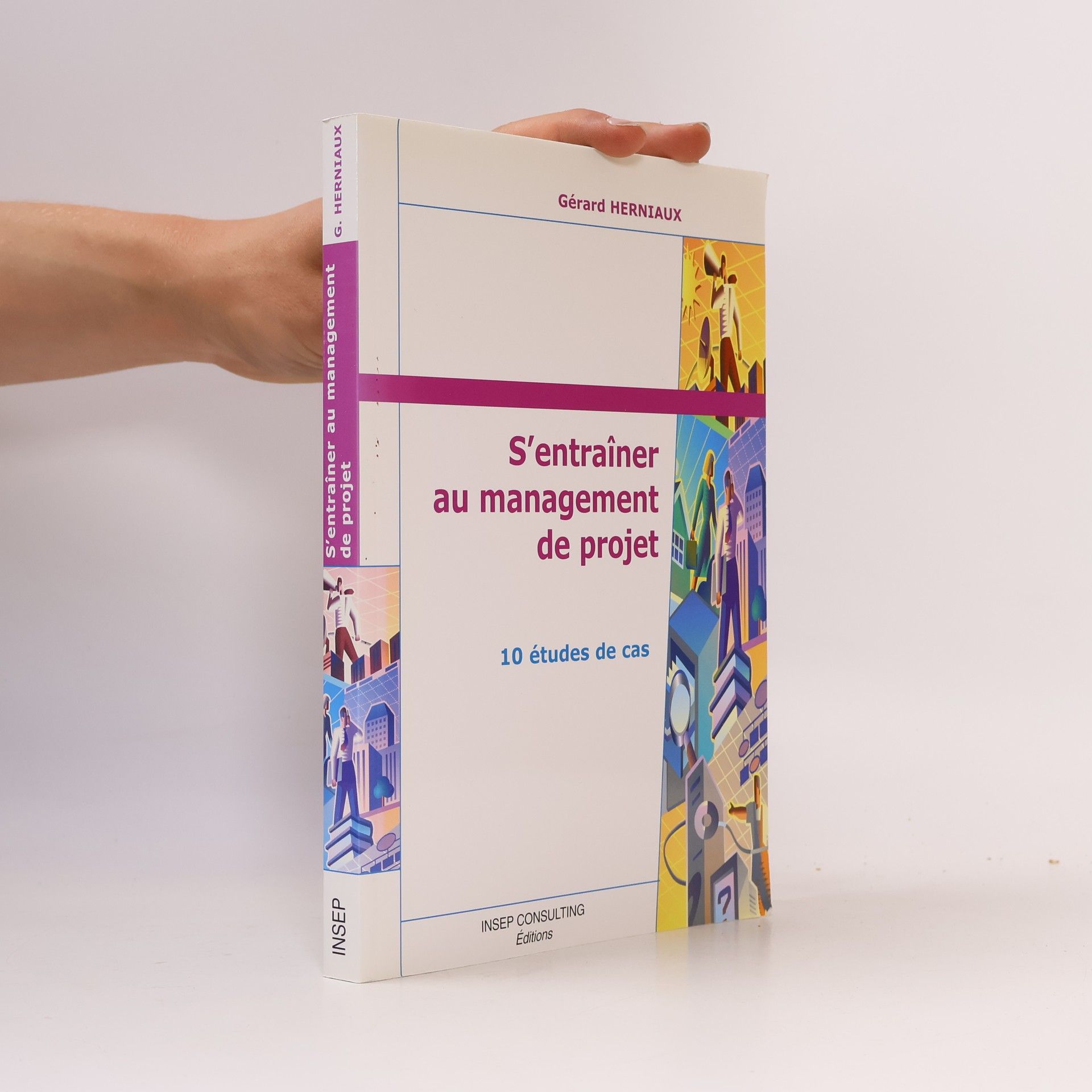 Gérard Herniaux S'entraîner au management de projet