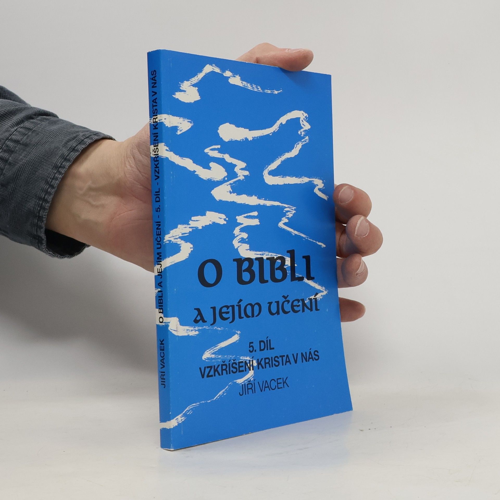 Jiří Vacek O Bibli a jejím učení 5. díl