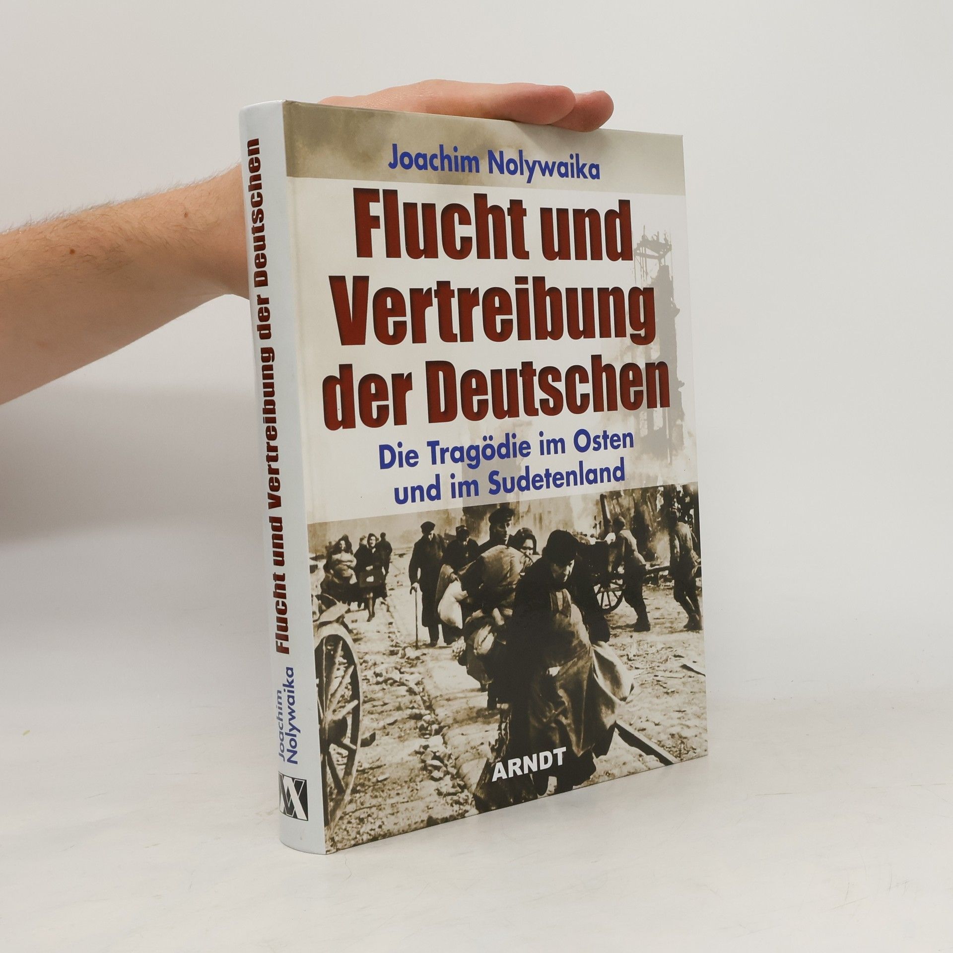 Joachim Nolywaika Flucht und Vertreibung der Deutschen