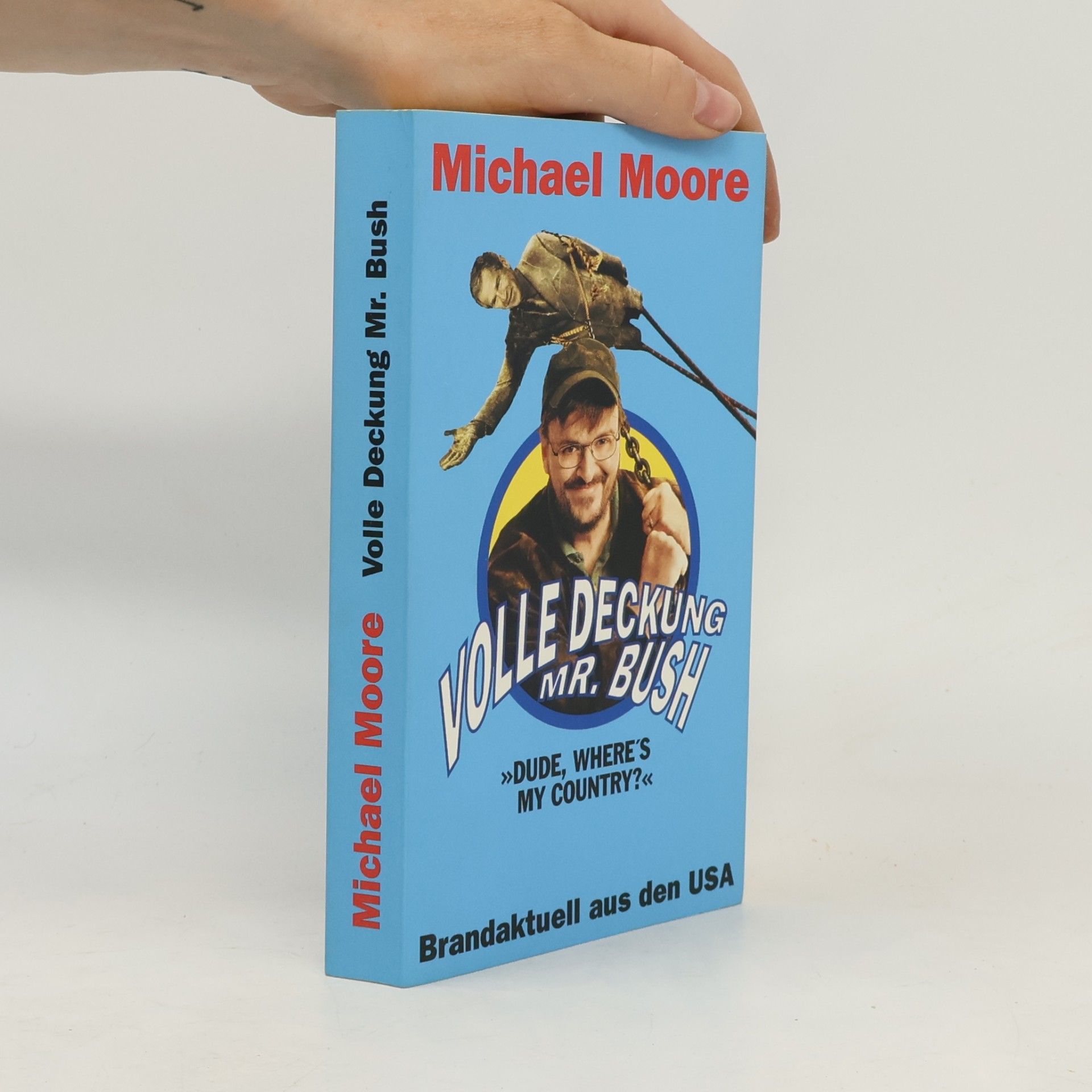Michael Moore Volle Deckung Mr. Bush