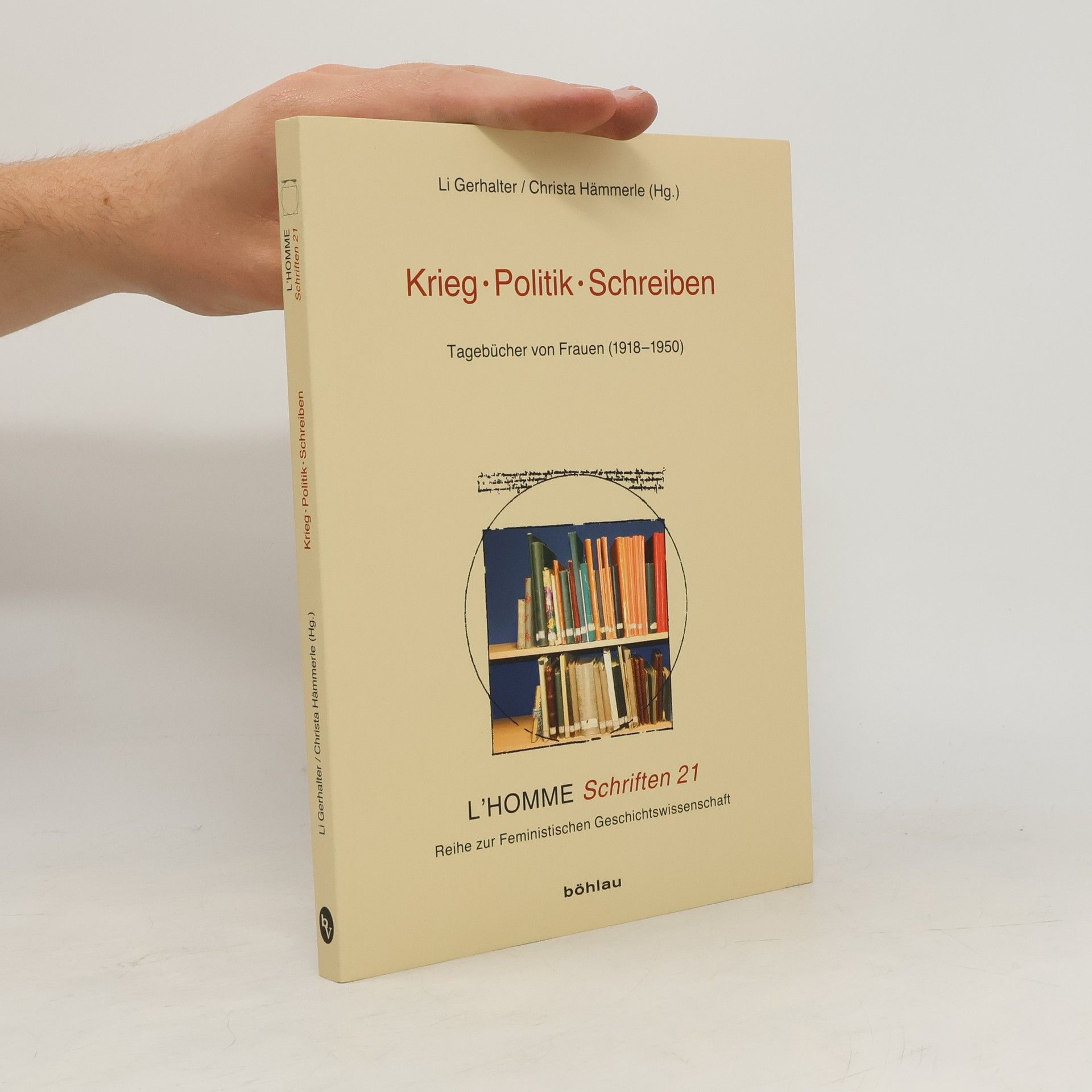 Christa Hämmerle L'Homme Schriften - 21: Krieg - Politik - Schreiben