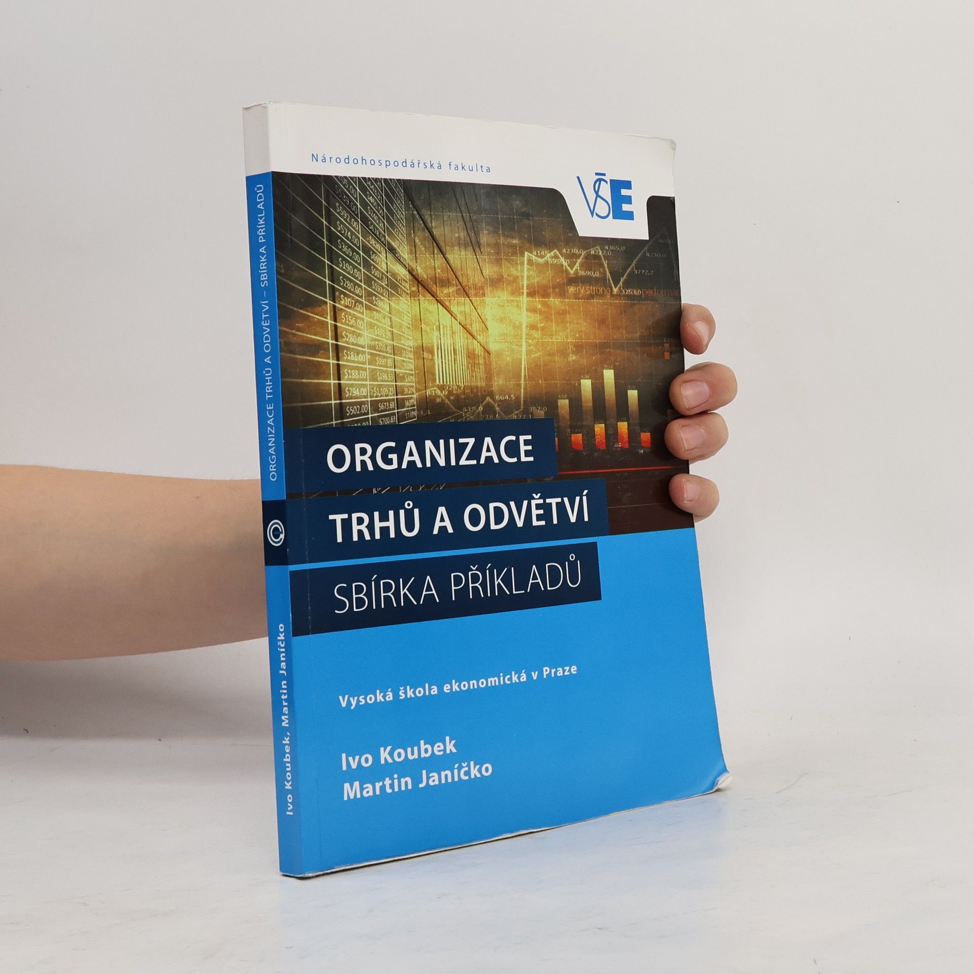 Ivo Koubek Organizace trhů a odvětví. Sbírka příkladů