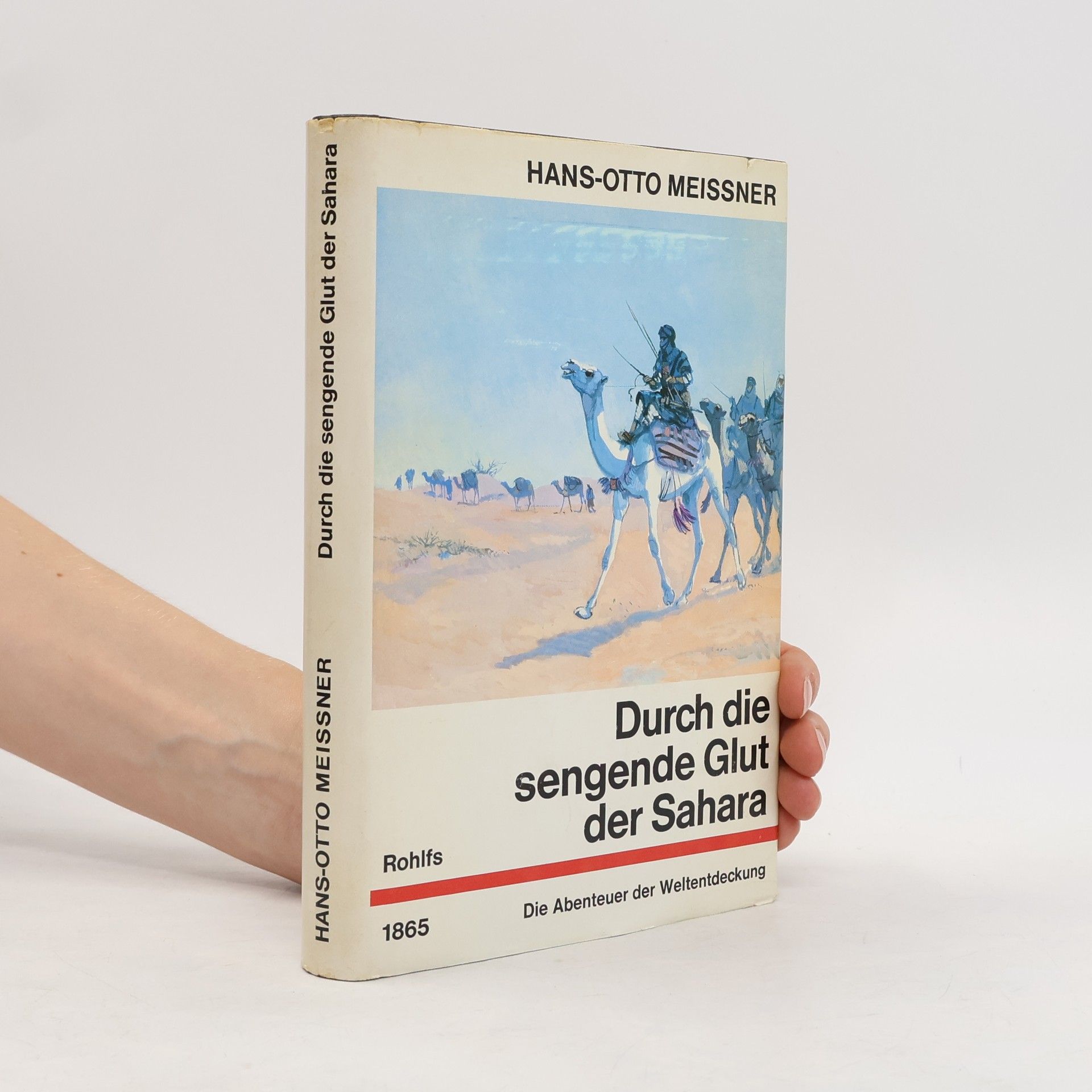 Hans-Otto Meissner Durch die sengende Glut der Sahara