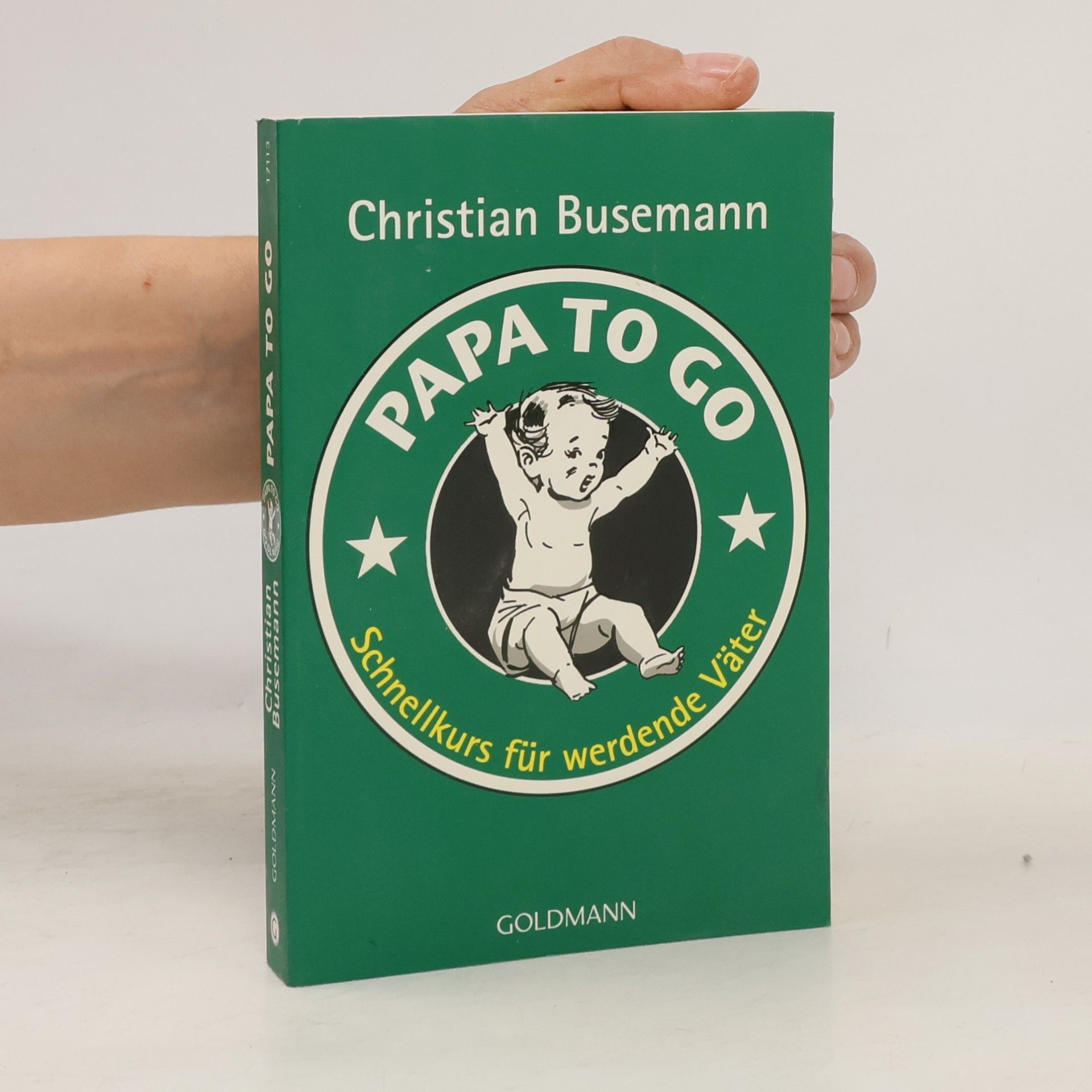 Christian Busemann Papa to go : Schnellkurs für werdende Väter