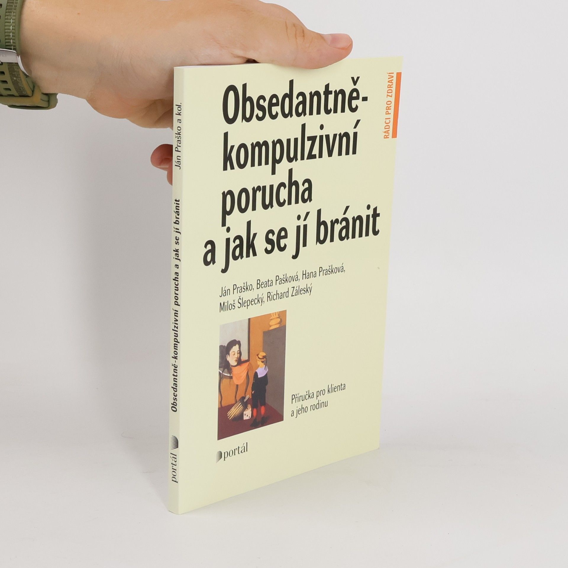 Ján Praško Pavlov Obsedantně-kompulzivní porucha a jak se jí bránit