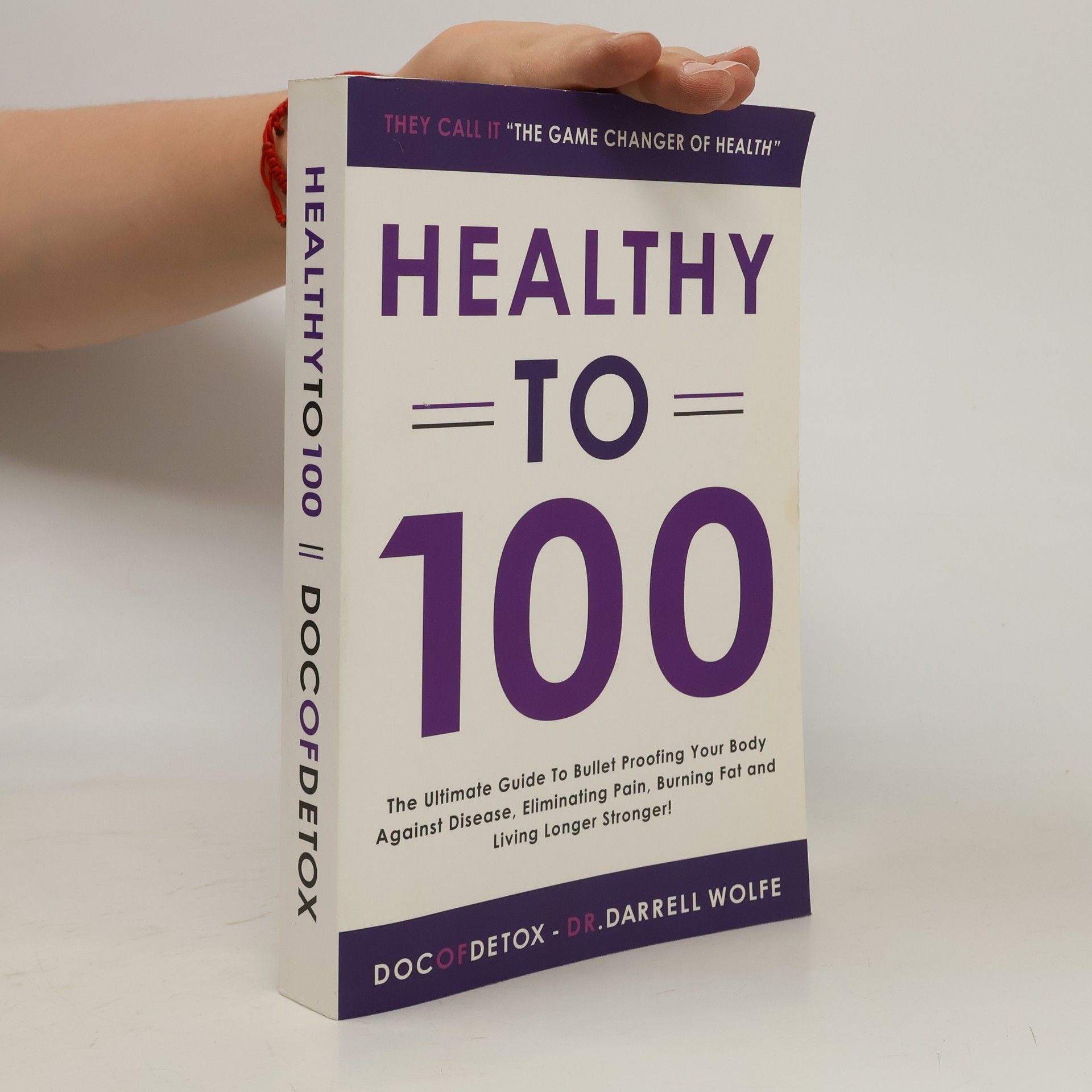 Dr. Darrell Wolfe Healthy to 100