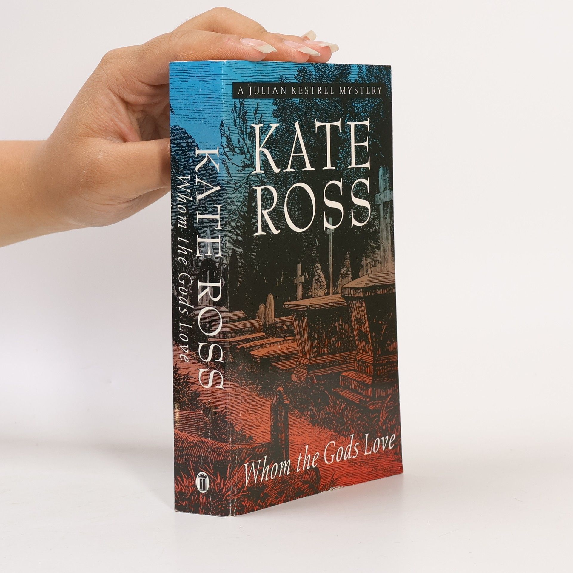Kate Ross A Julian Kestrel Mystery: Whom the Gods Love