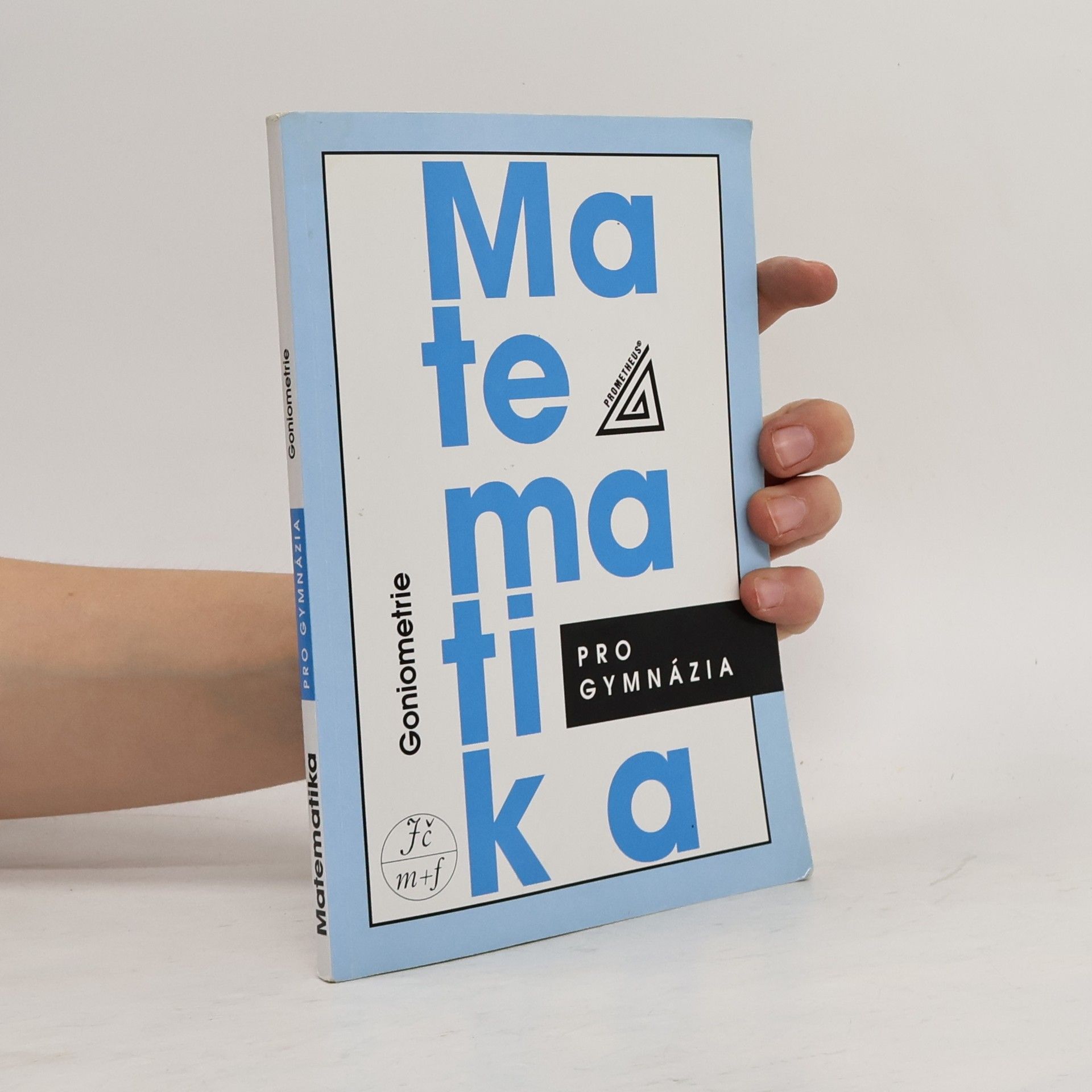 Oldřich Odvárko Matematika pro gymnázia. Goniometrie