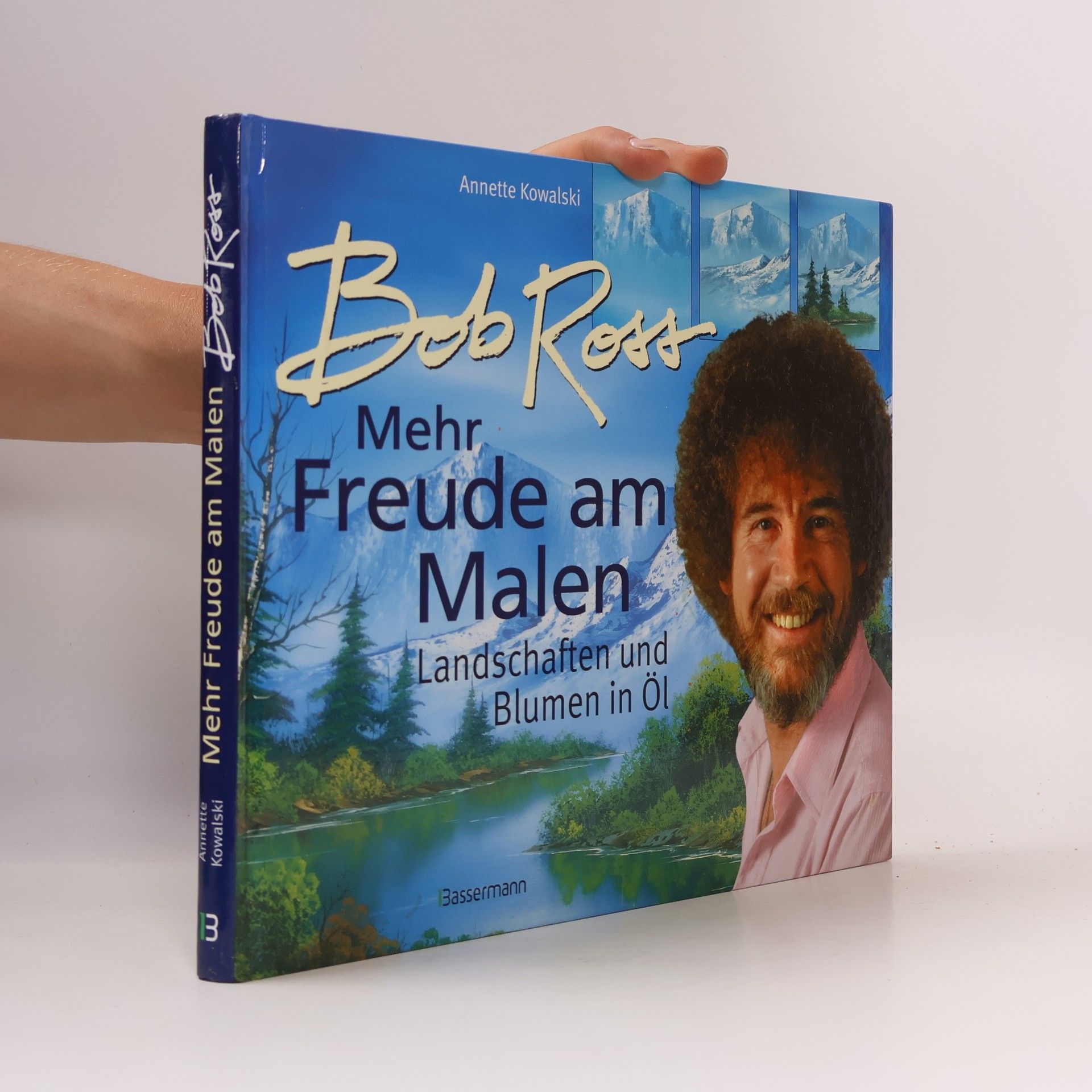 Annette Kowalski Bob Ross: Mehr Freude am Malen