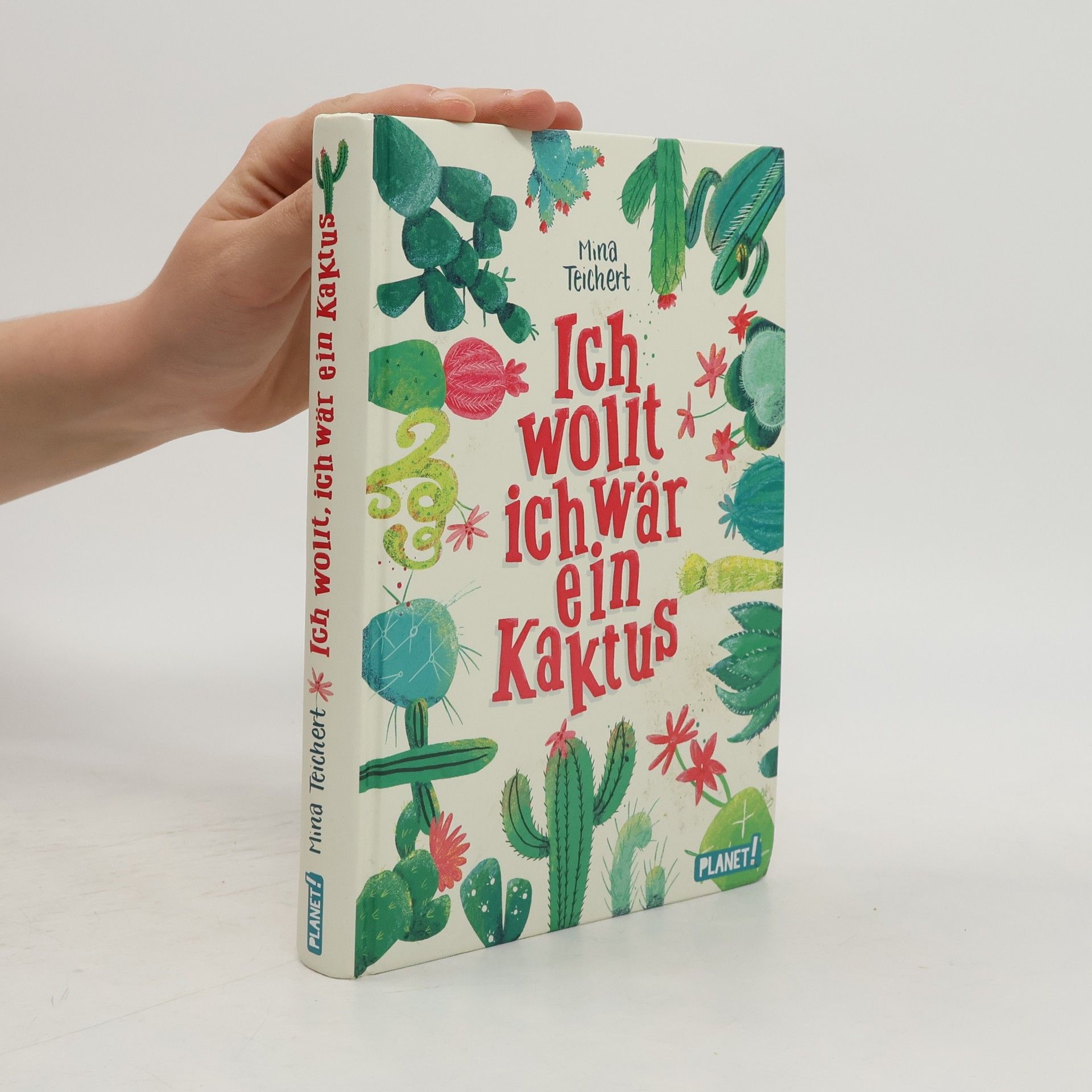 Mina Teichert Ich wollt, ich wär ein Kaktus