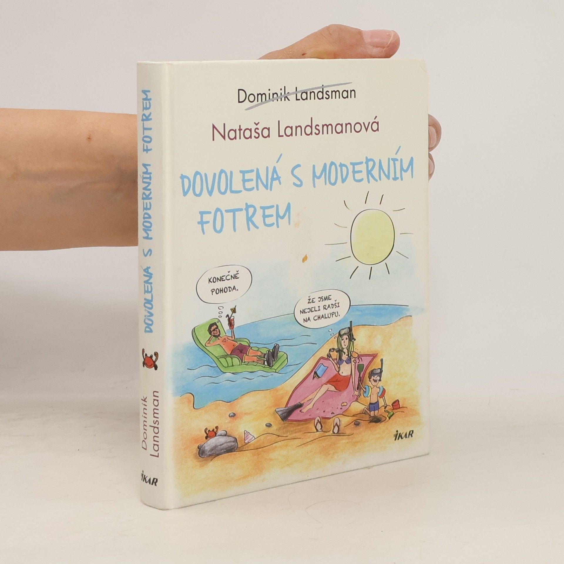 Dominik Landsman Dovolená s moderním fotrem
