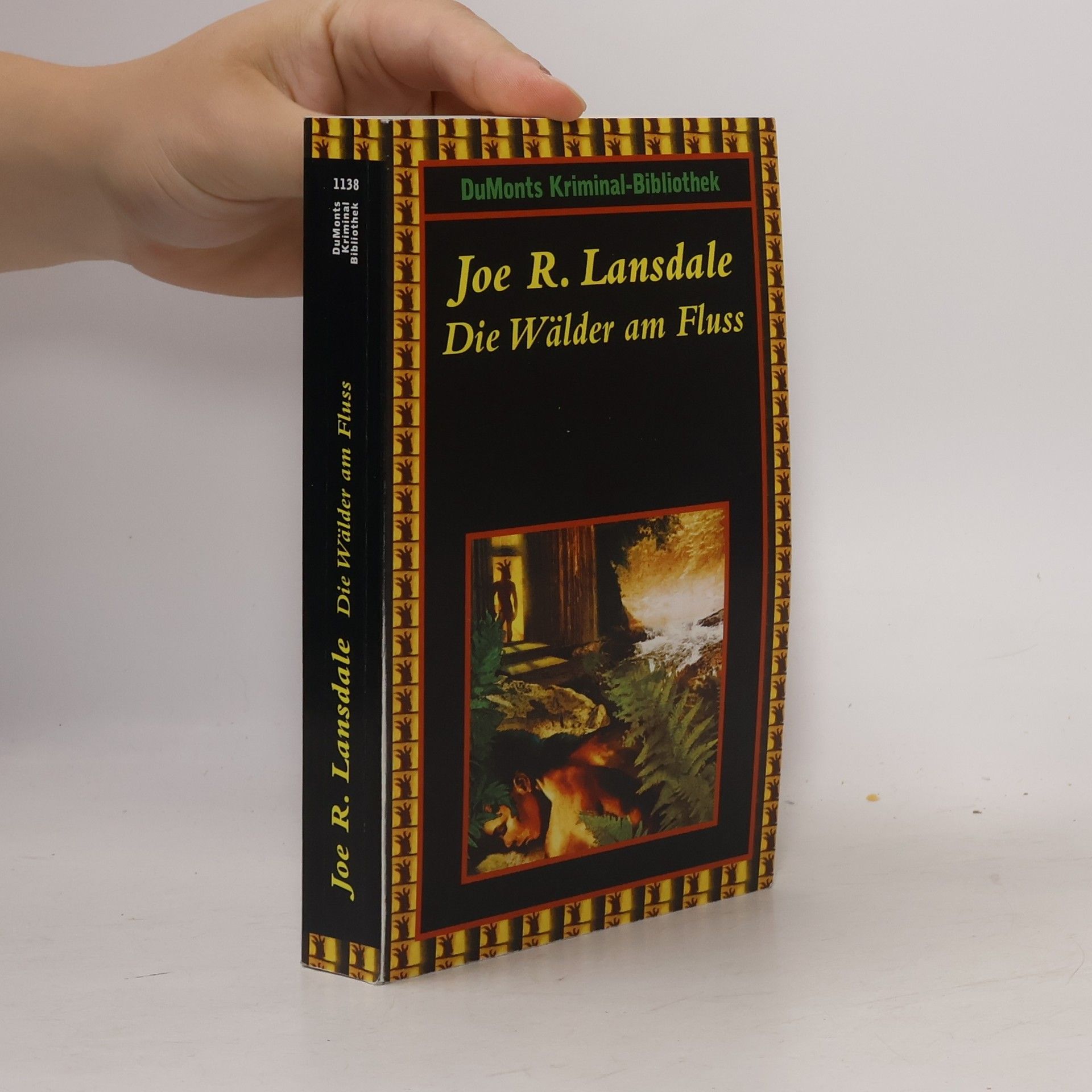 Joe R. Lansdale Die Wälder am Fluß