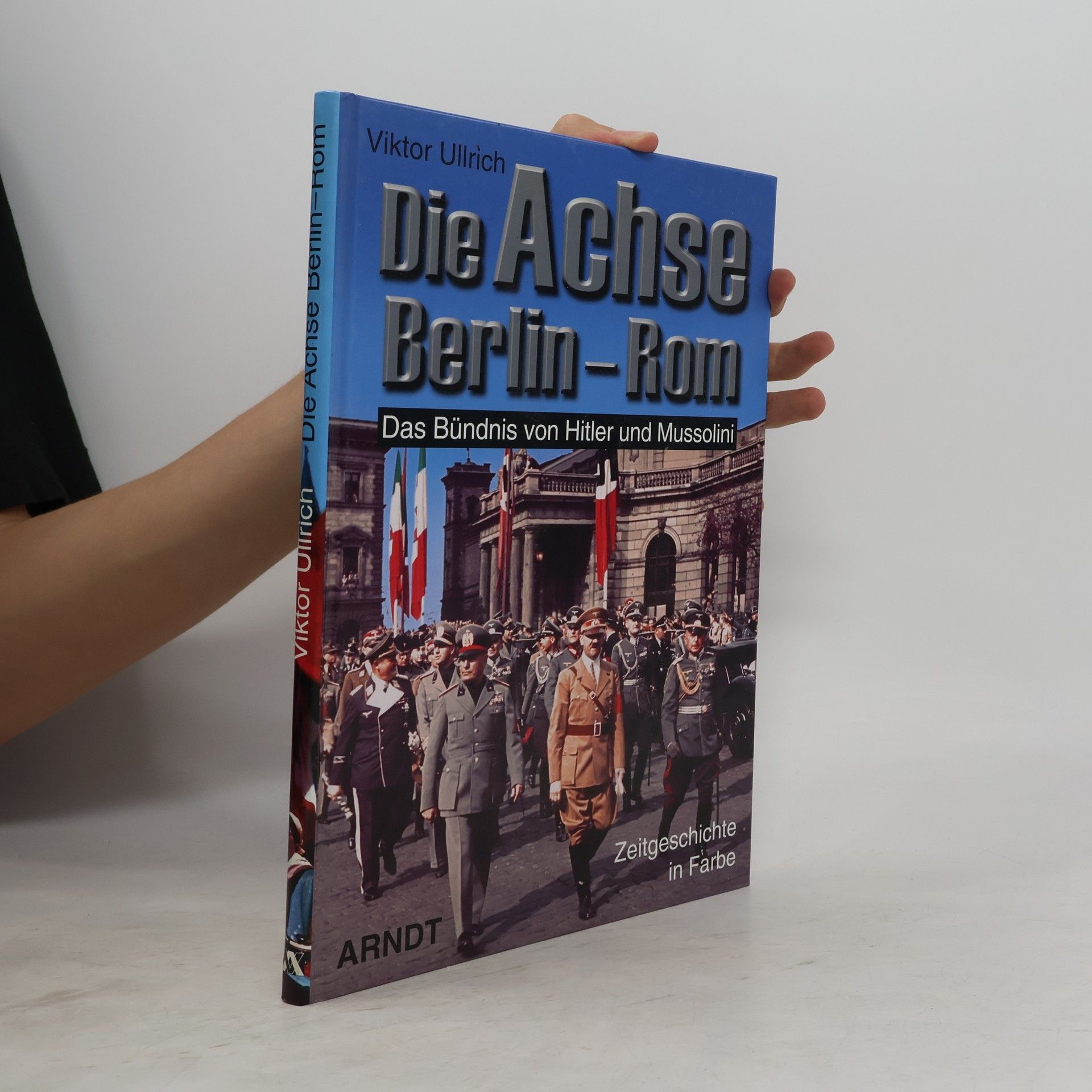 Viktor Ullrich Die Achse Berlin-Rom