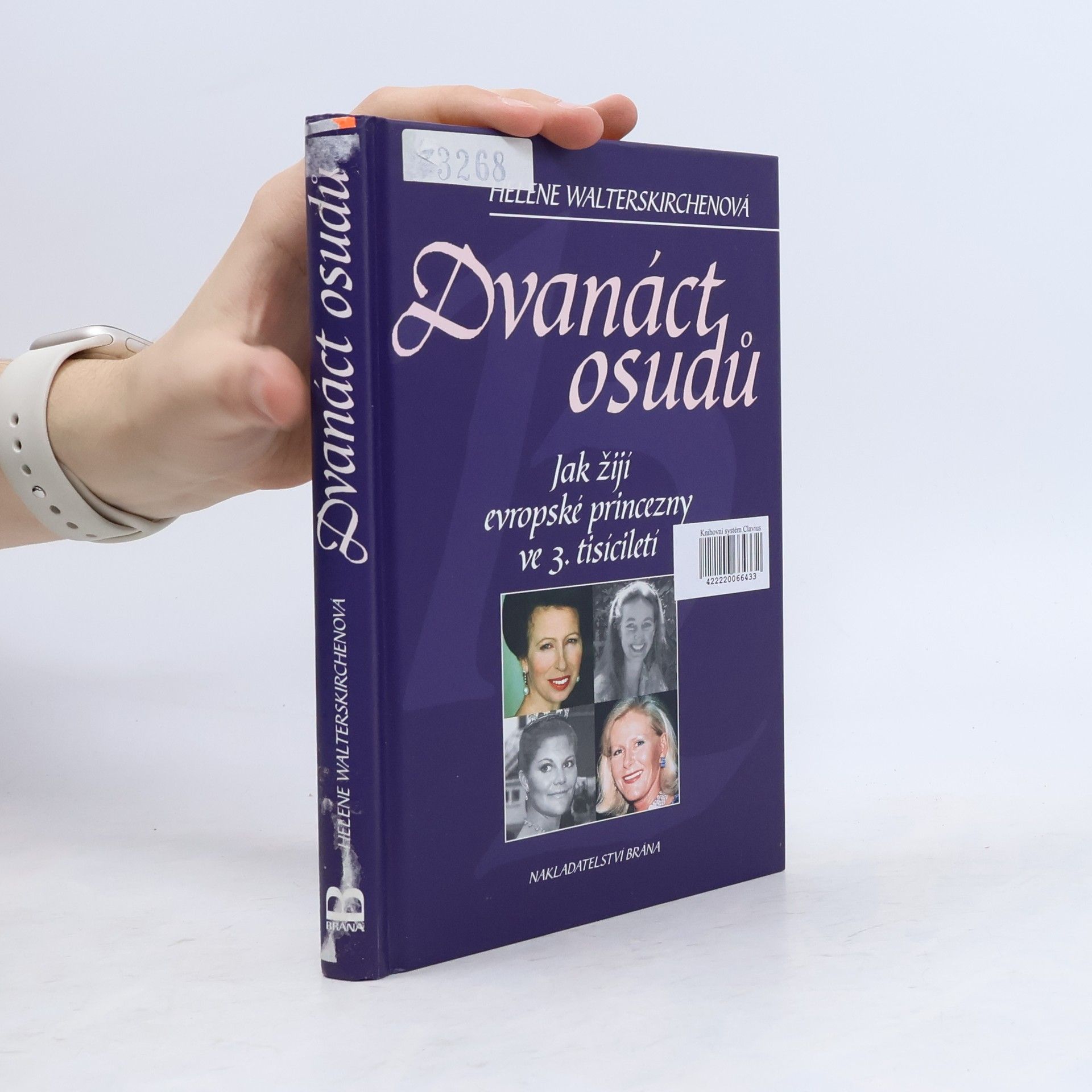 Helene Walterskirchen Dvanáct osudů. Jak žijí evropské princezny ve 3. tisíciletí
