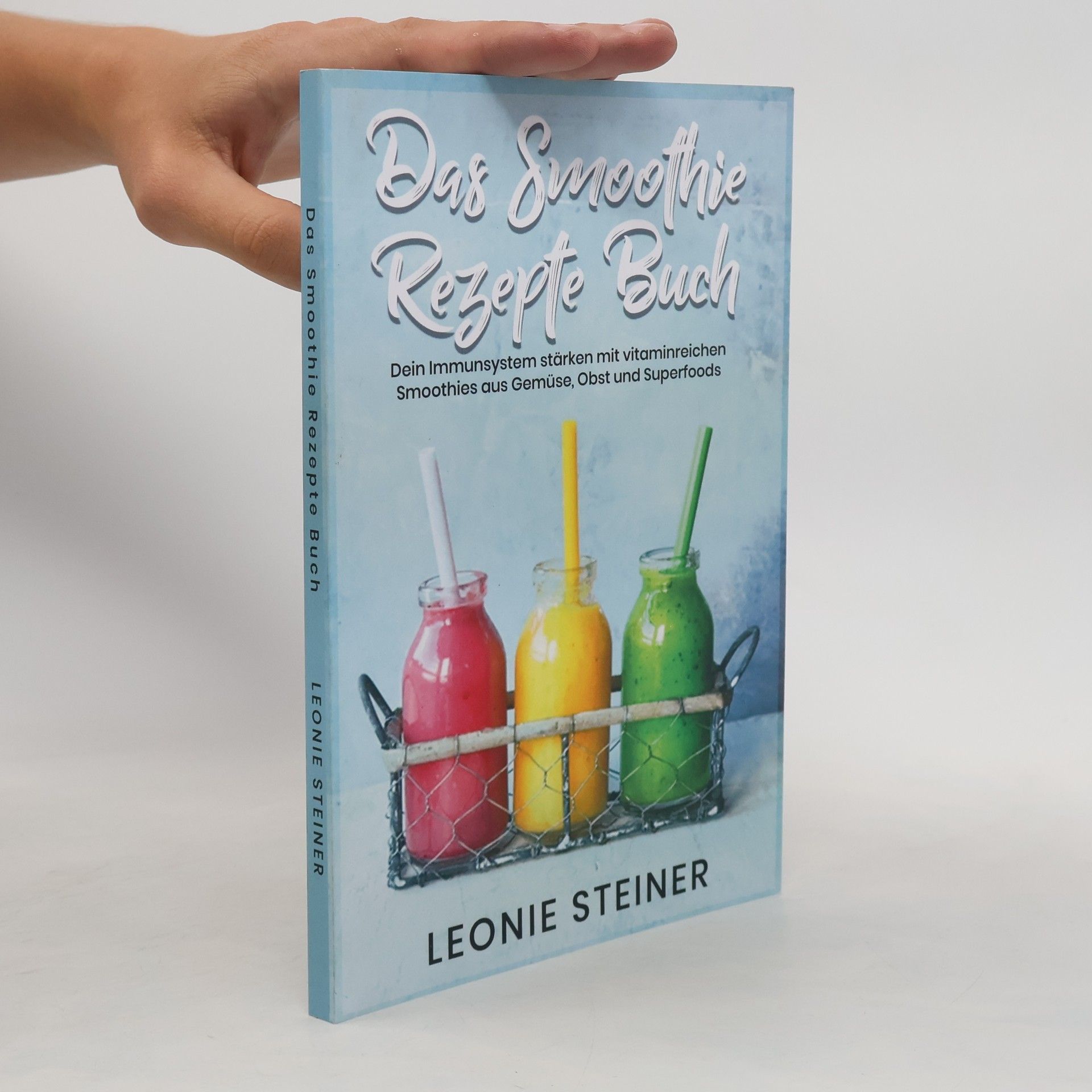 Das Smoothie Rezepte Buch