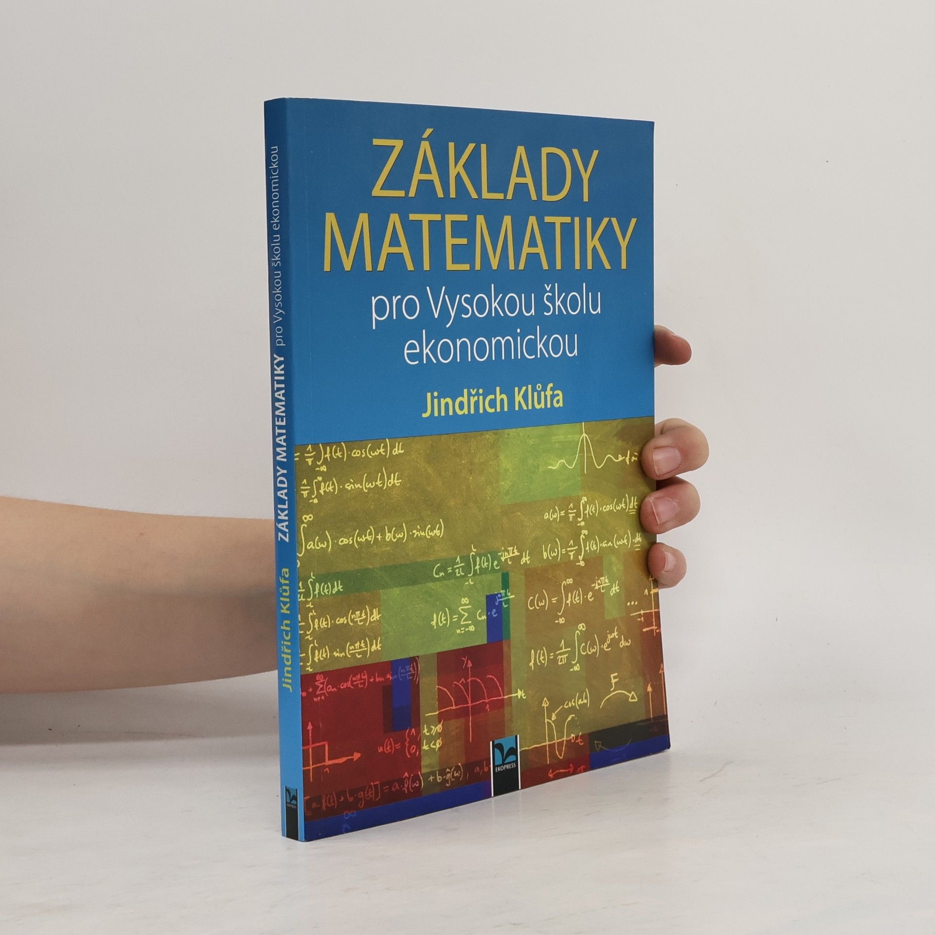 Jindřich Klůfa Základy matematiky pro Vysokou školu ekonomickou