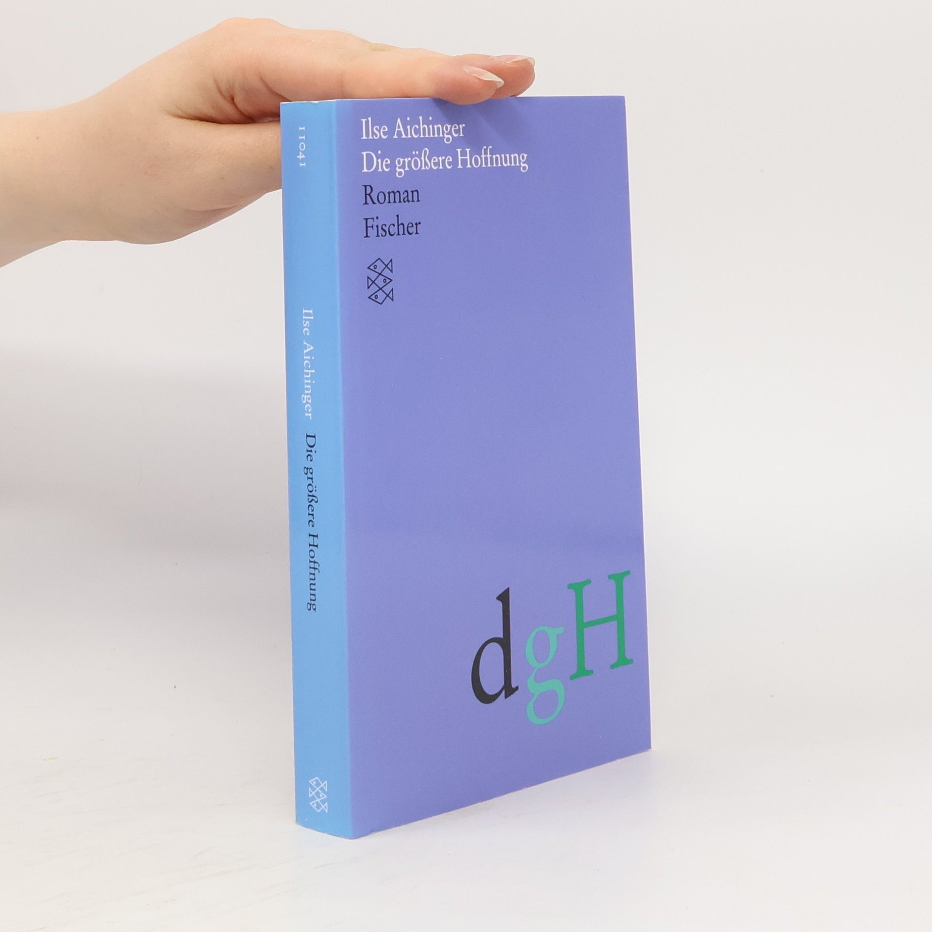 Ilse Aichinger Die größere Hoffnung