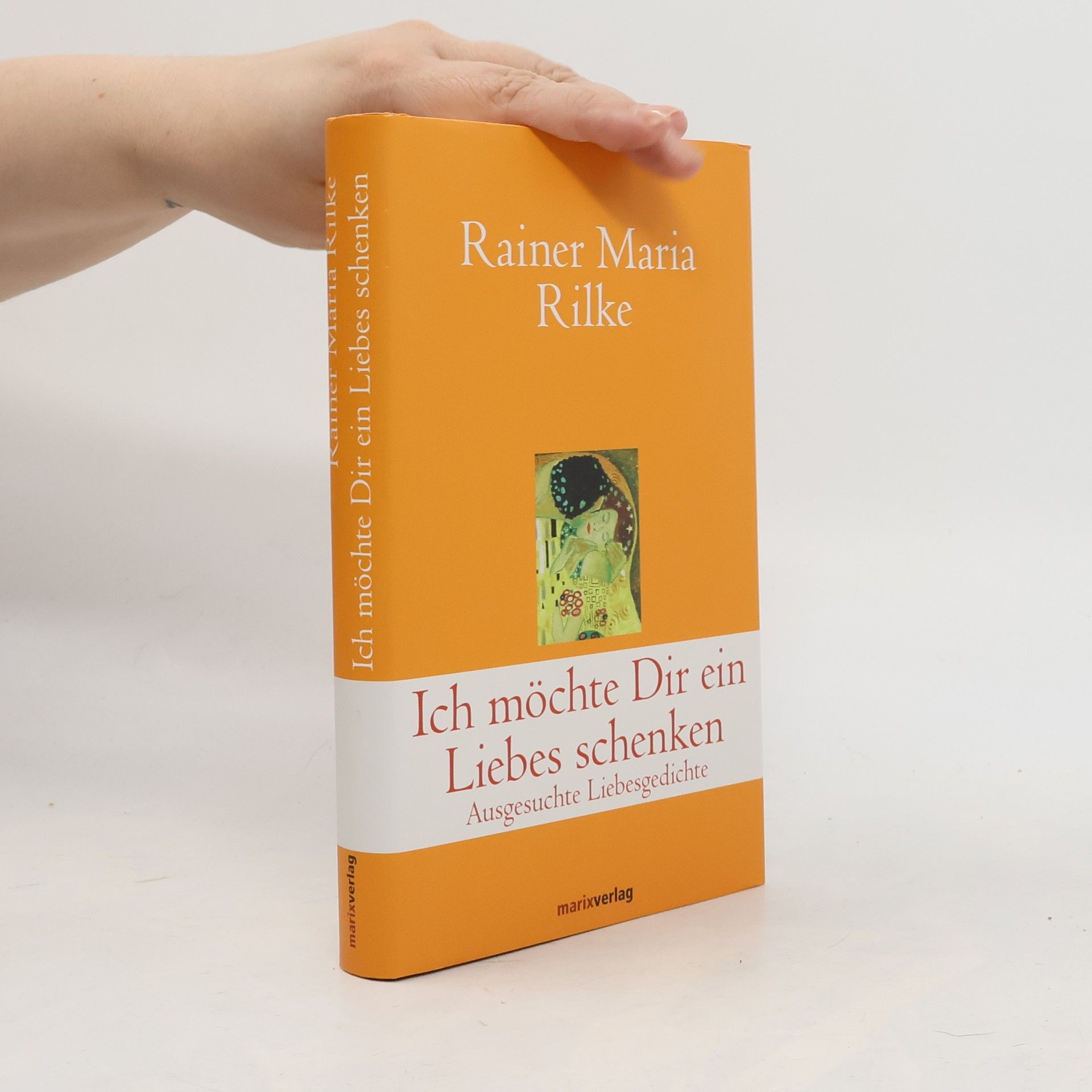 Rainer Maria Rilke Ich möchte Dir ein Liebes schenken