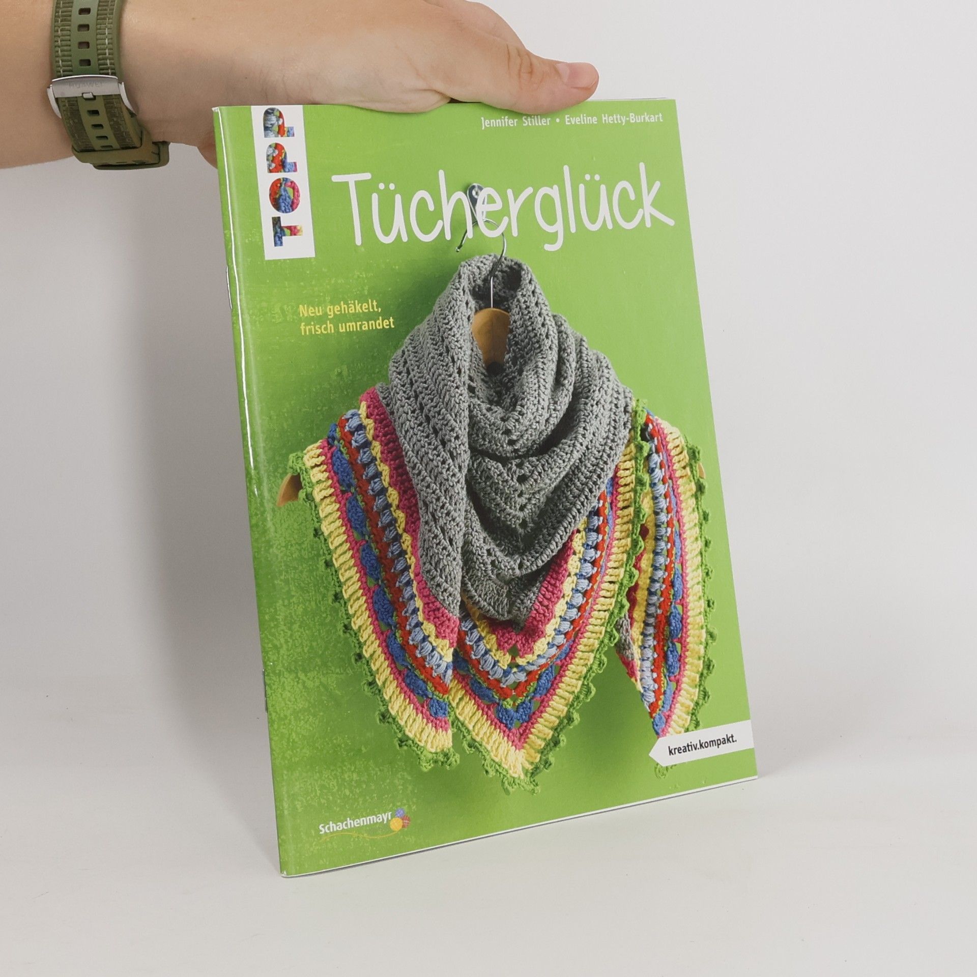 Eveline Hetty-Burkart Tücherglück (kreativ.kompakt.)