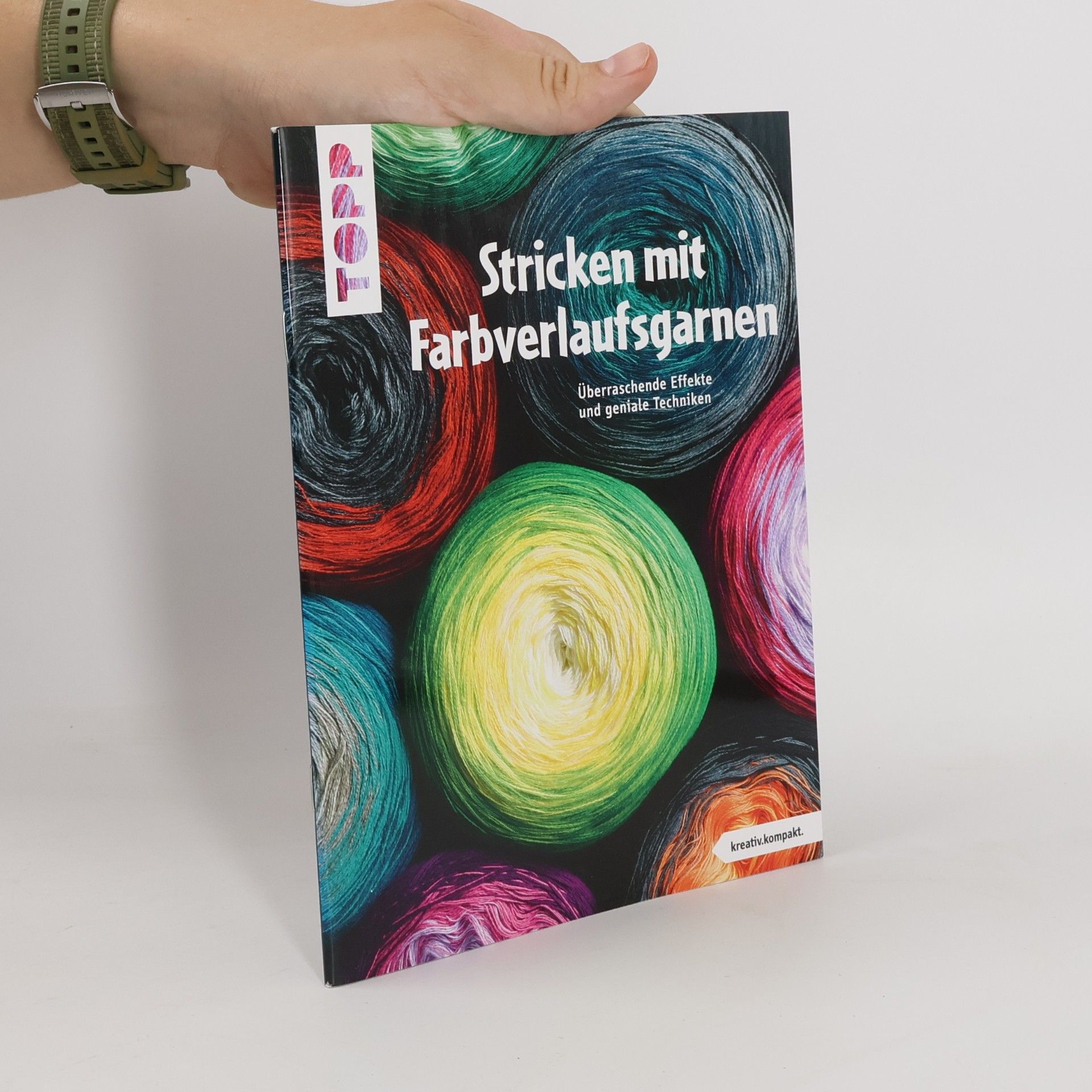Frechverlag kreativ.kompakt.: Stricken mit Farbverlaufsgarnen