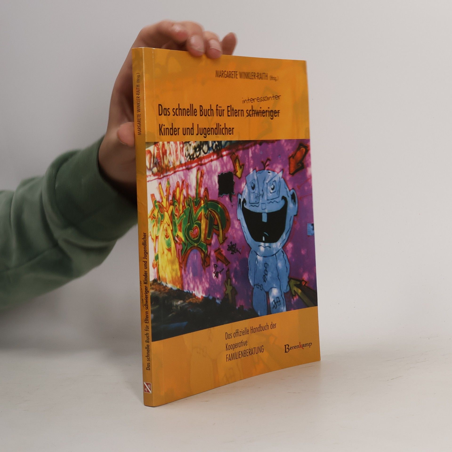 Margarete Winkler-Raith Das schnelle Buch für Eltern schwieriger Kinder und Jugendlicher