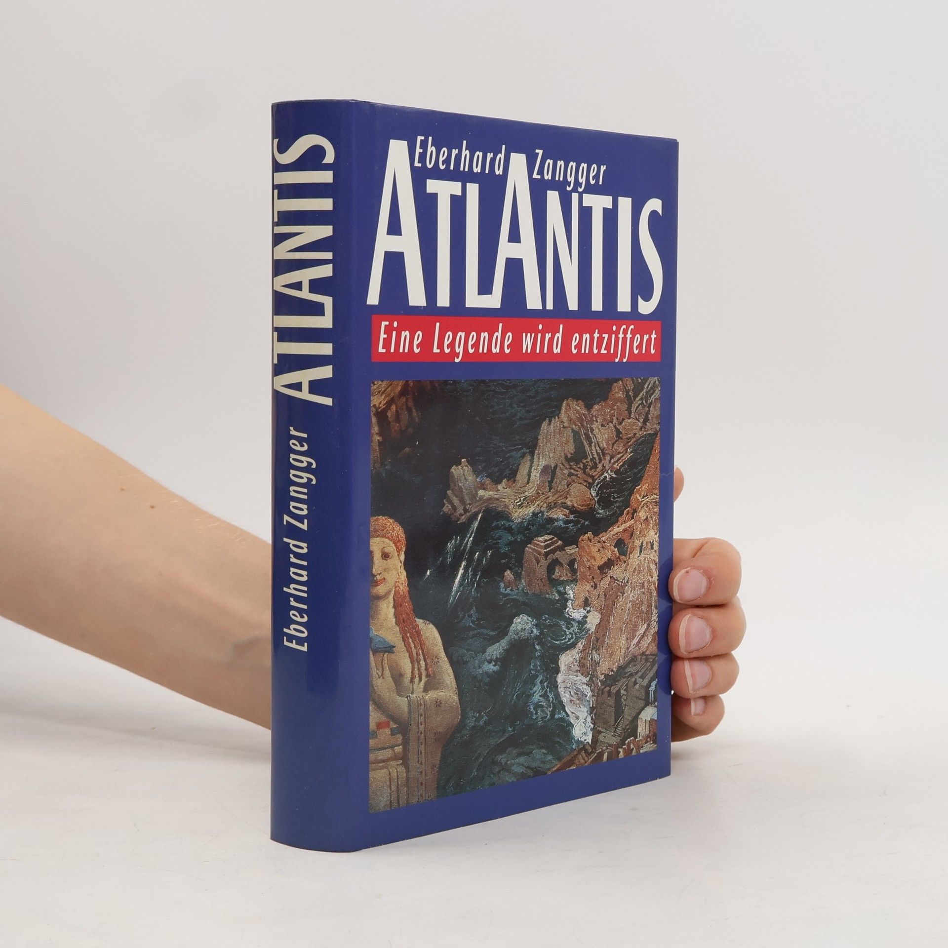 Eberhard Zangger Atlantis. Eine Legende wird entziffert